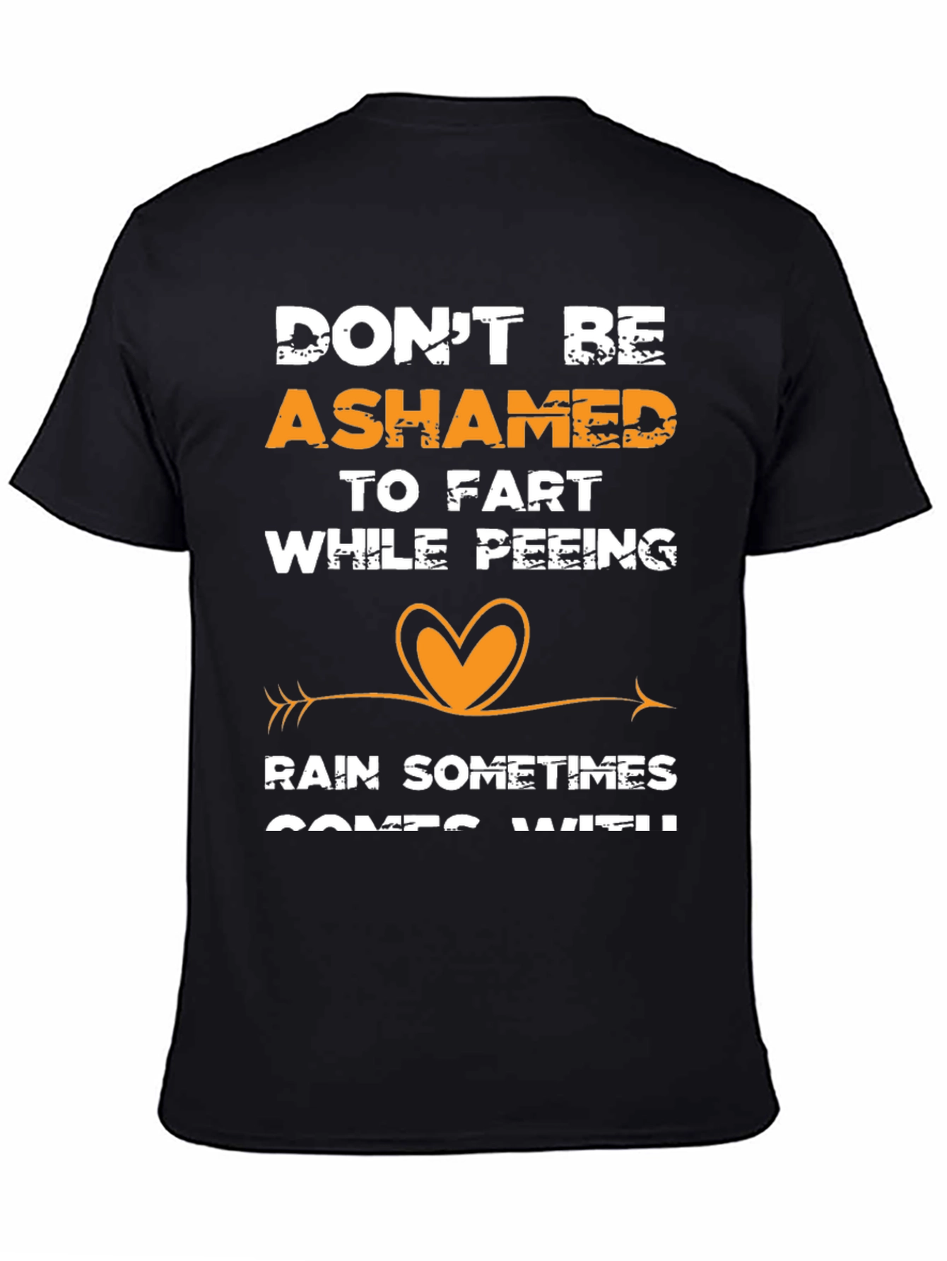 Dont Be Ashamed T-Shirt Funny Saying Tee