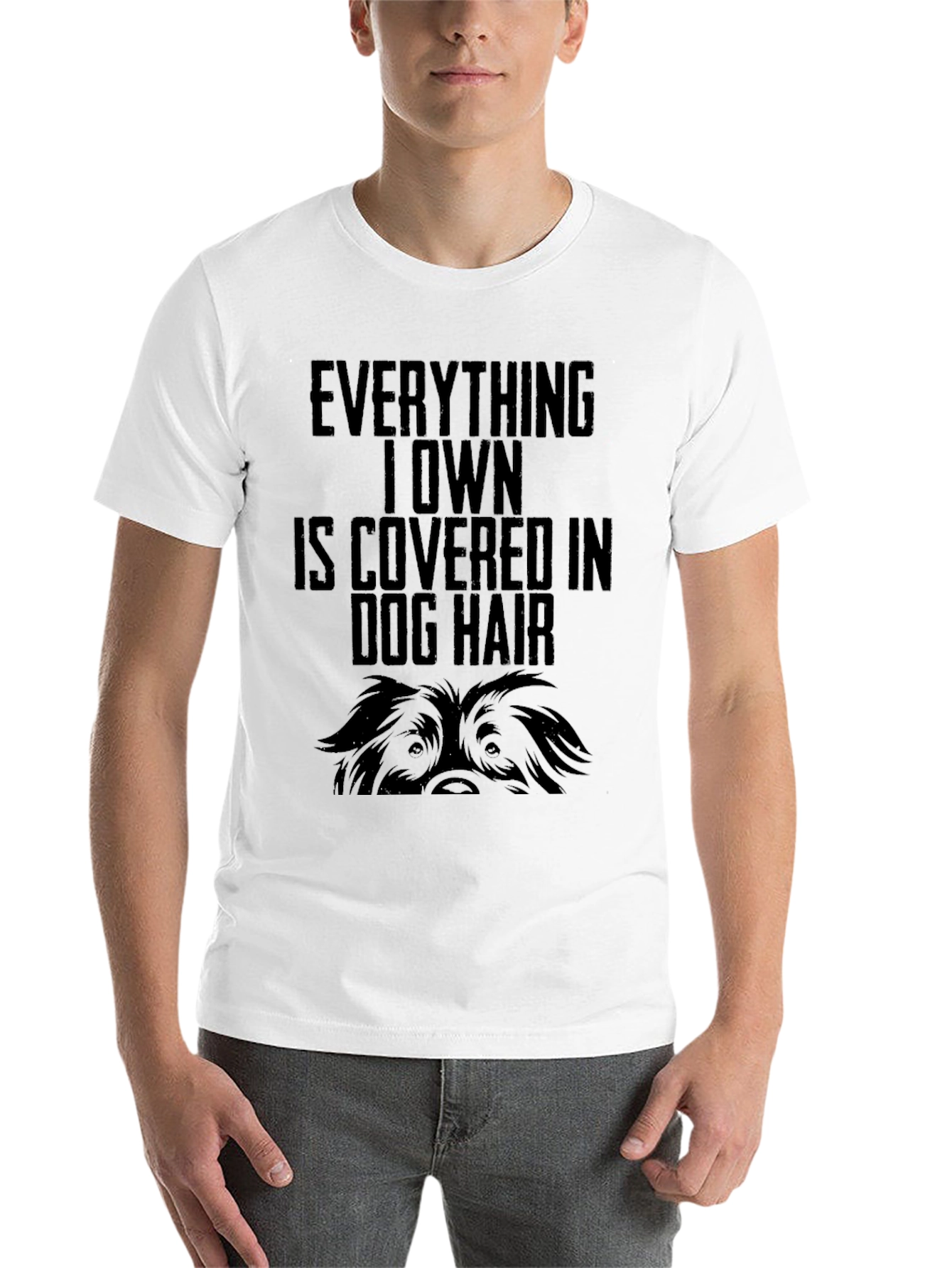 Dog Hair Lovers T-Shirt - Everything I Own