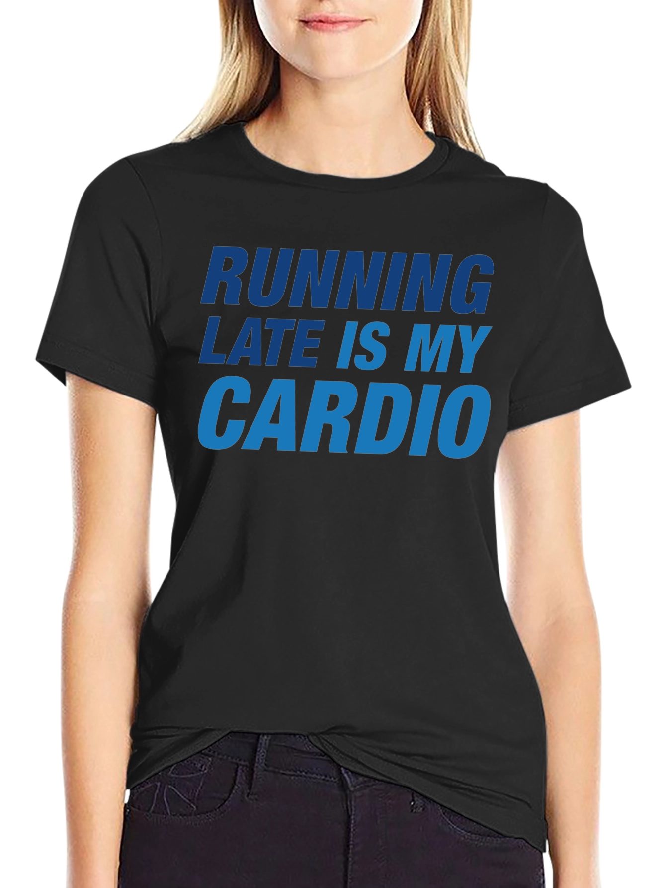 Running Late Is My Cardio Black T-Shirt