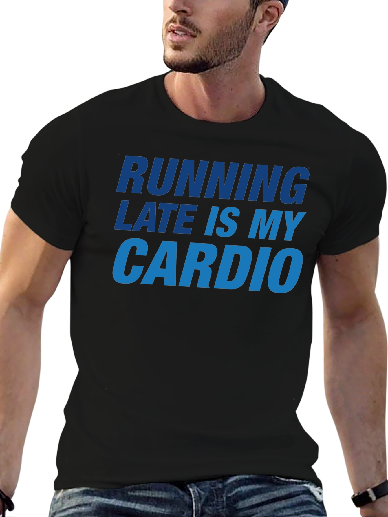 Running Late Is My Cardio Black T-Shirt