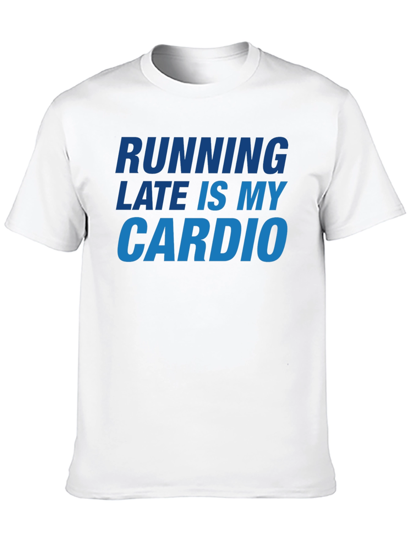 Running Late Is My Cardio Black T-Shirt