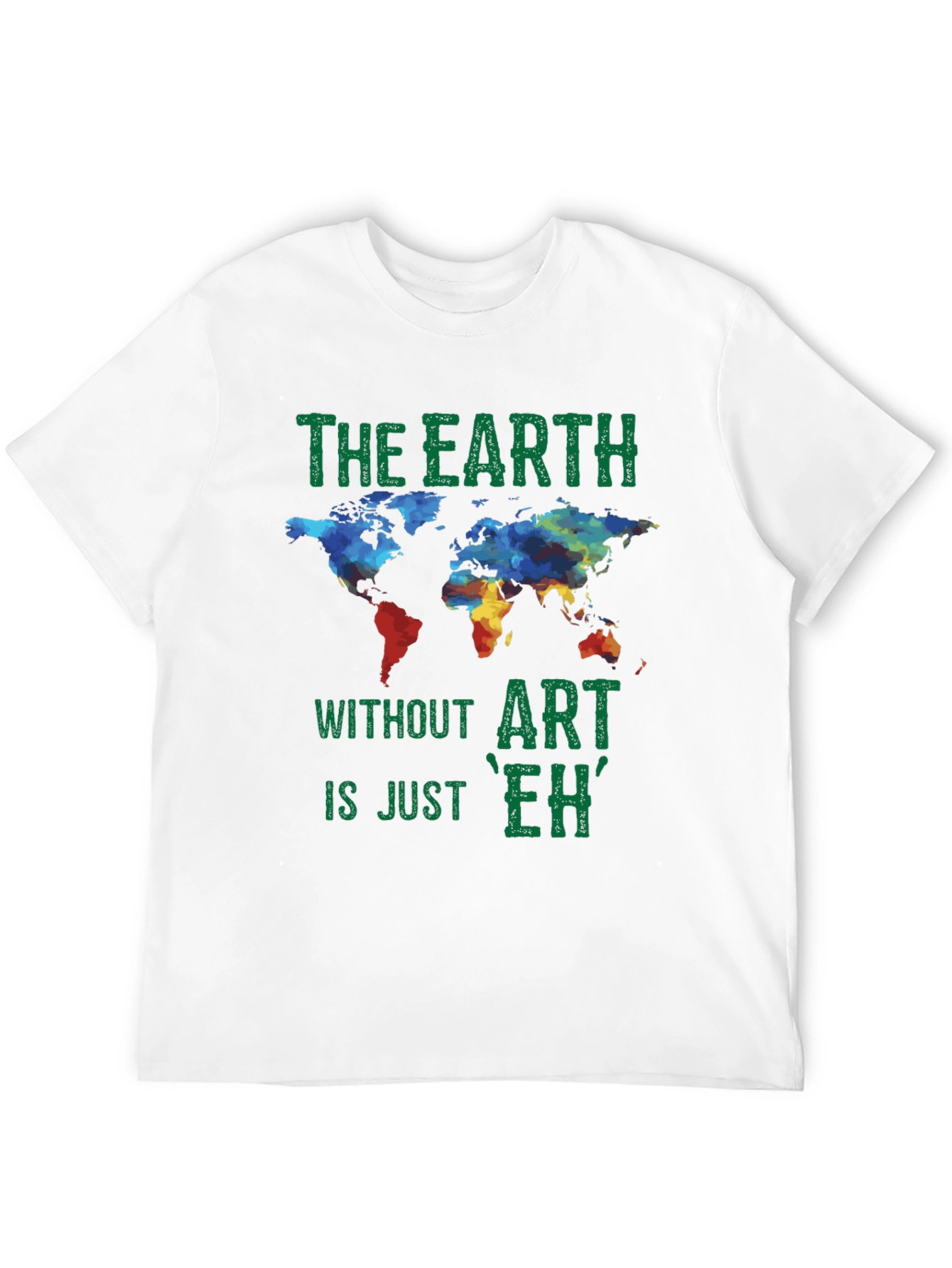 Earth Without Art Graphic T-Shirt