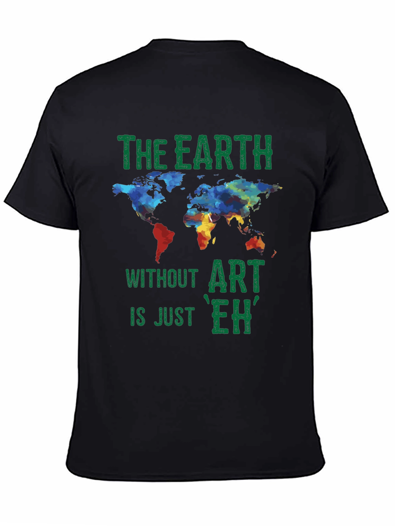 Earth Without Art Graphic T-Shirt