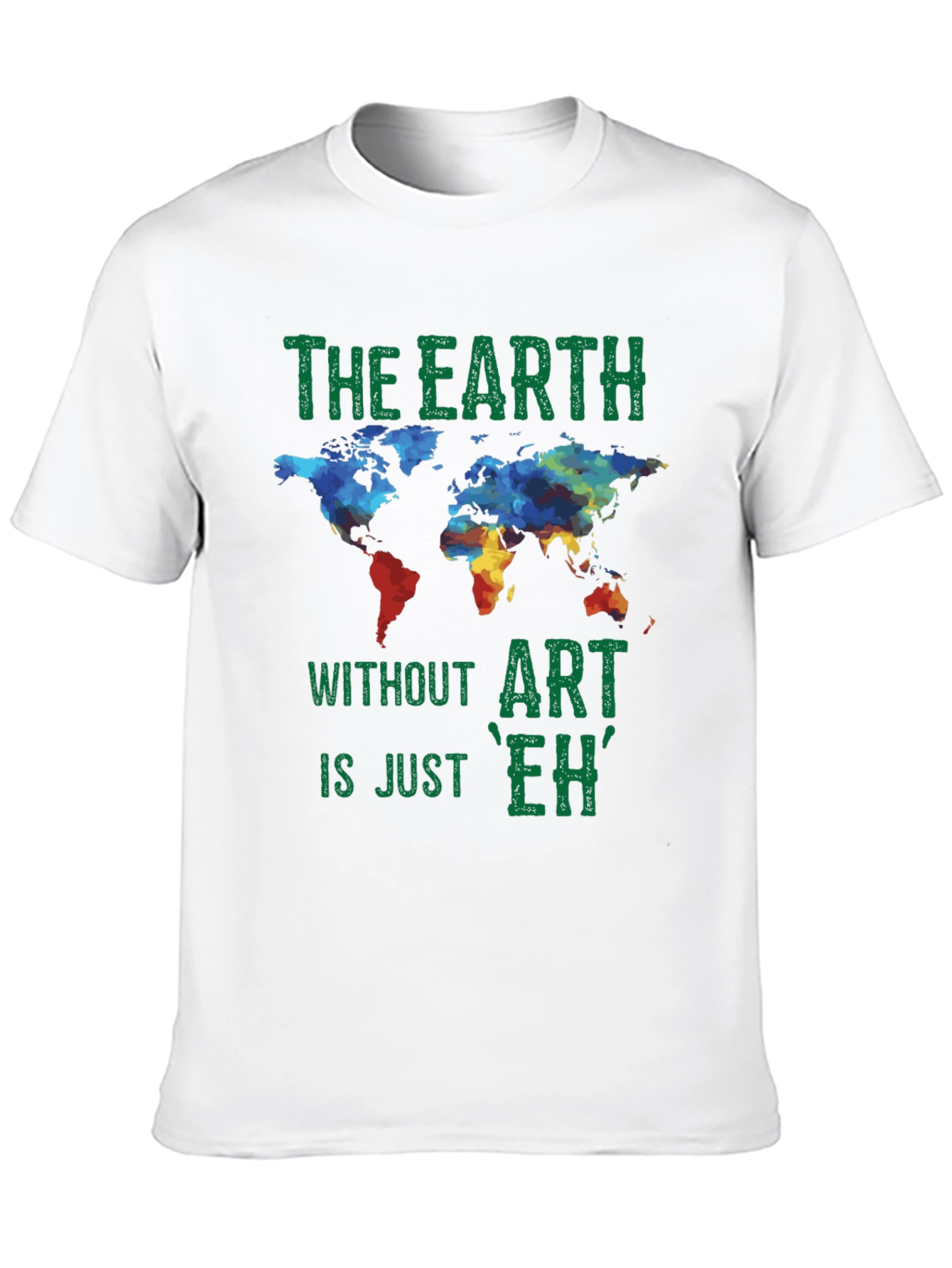 Earth Without Art Graphic T-Shirt