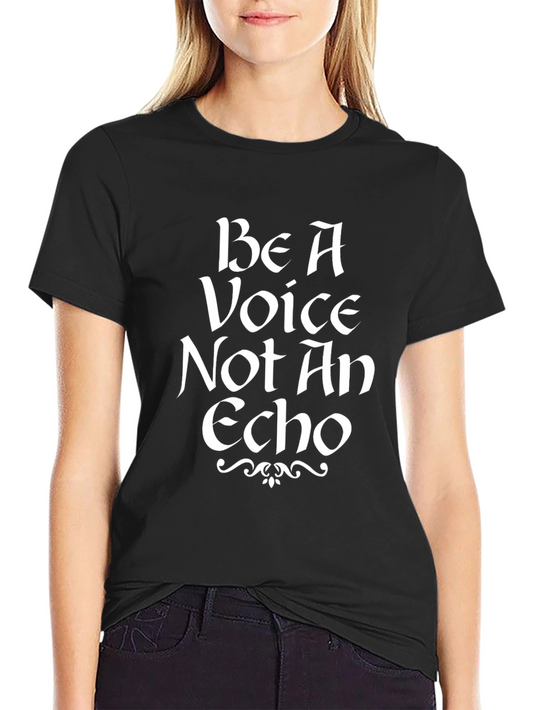 Be A Voice T-Shirt - Inspirational Quote Tee