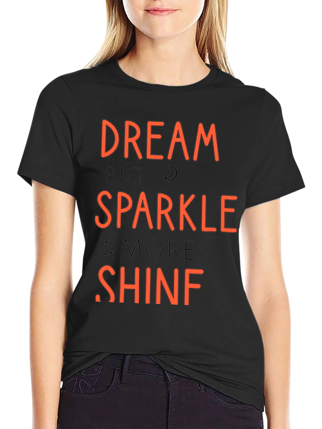 Dream Big Sparkle More Shine T-Shirt