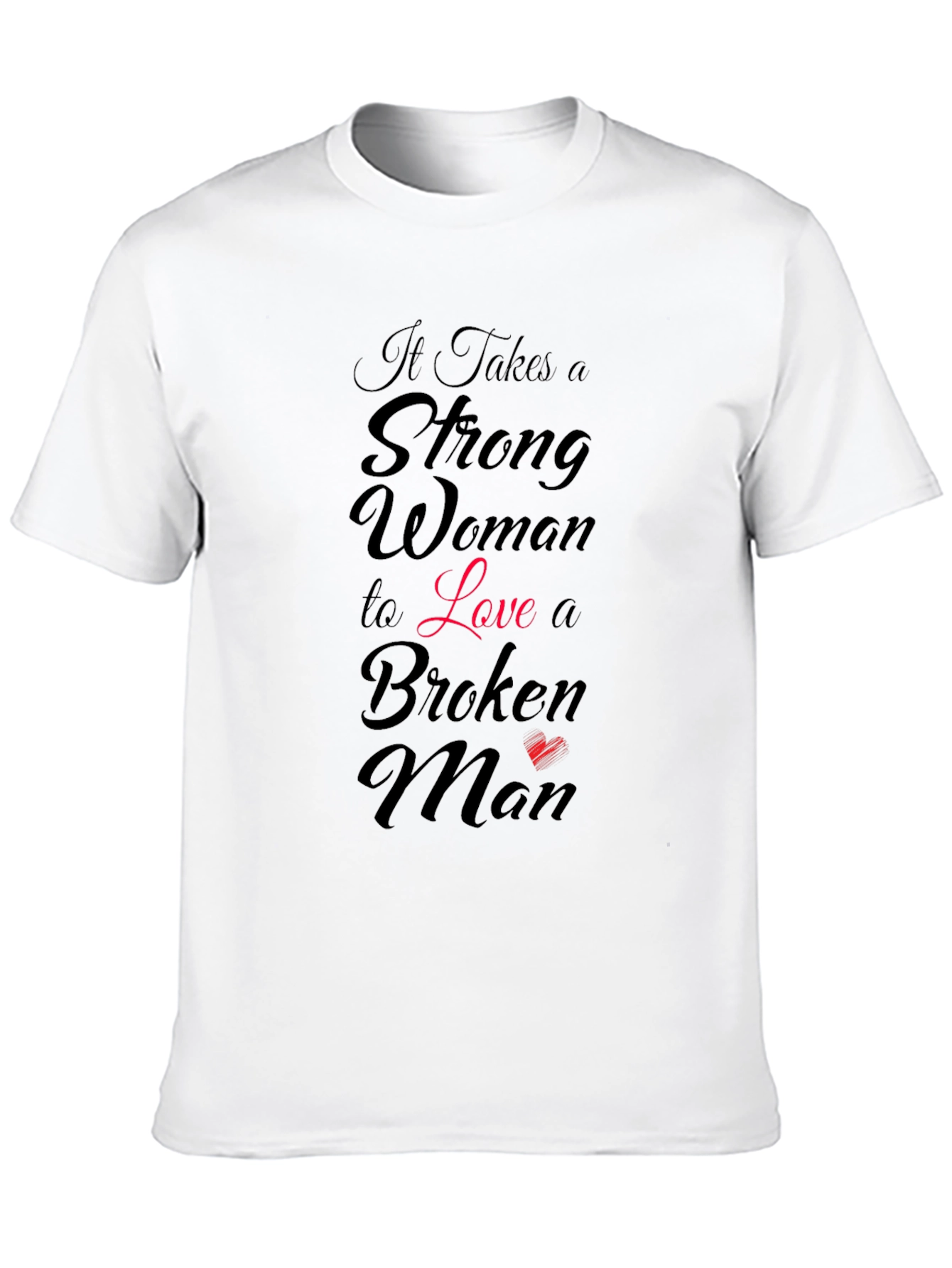 Strong Woman Loves Broken Man Graphic T-Shirt