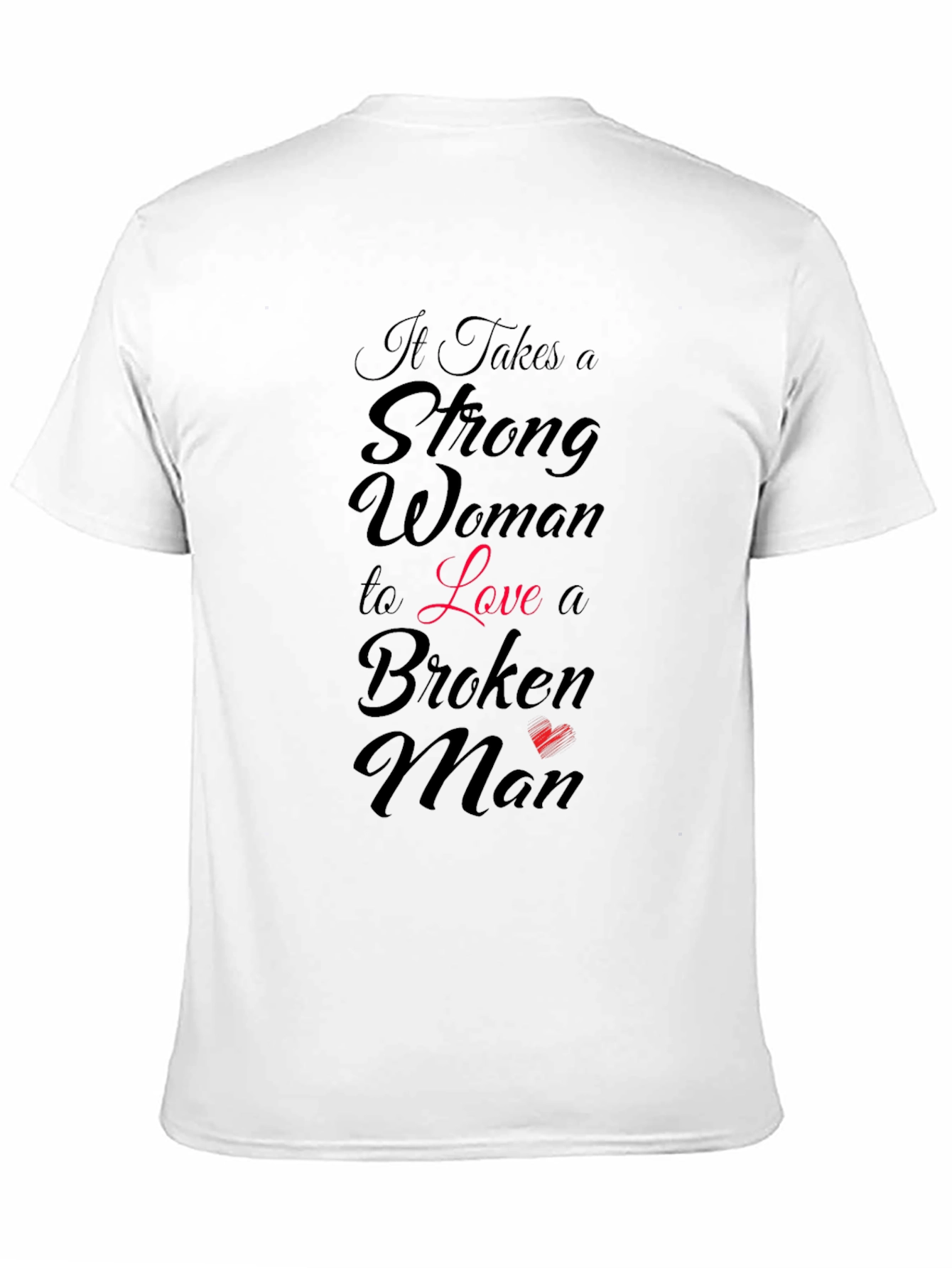 Strong Woman Loves Broken Man Graphic T-Shirt