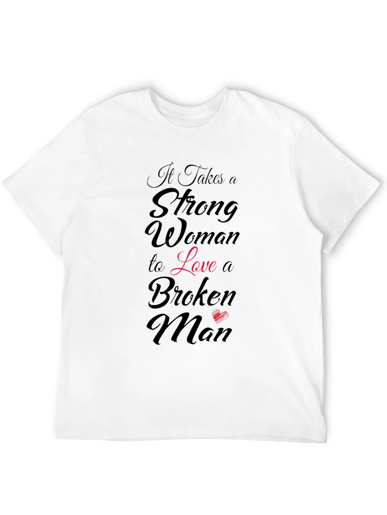 Strong Woman Loves Broken Man Graphic T-Shirt