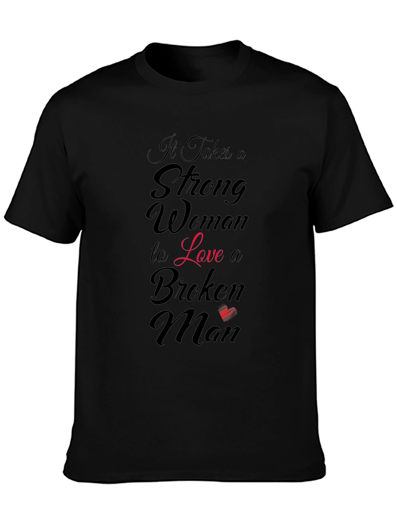 Strong Woman Loves Broken Man Graphic T-Shirt