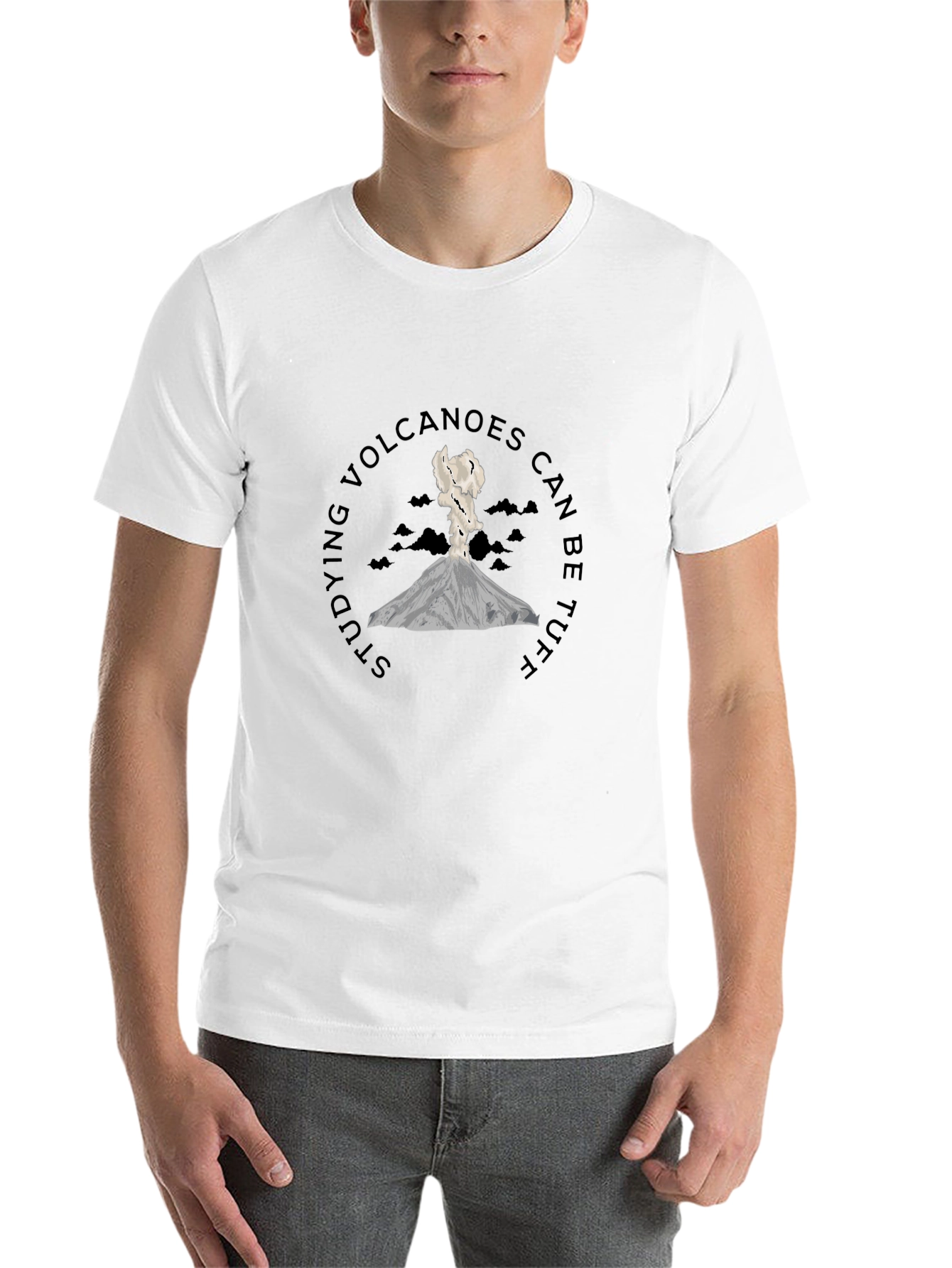 Volcano T-Shirt - Studying Volcanoes Can Be Tuff