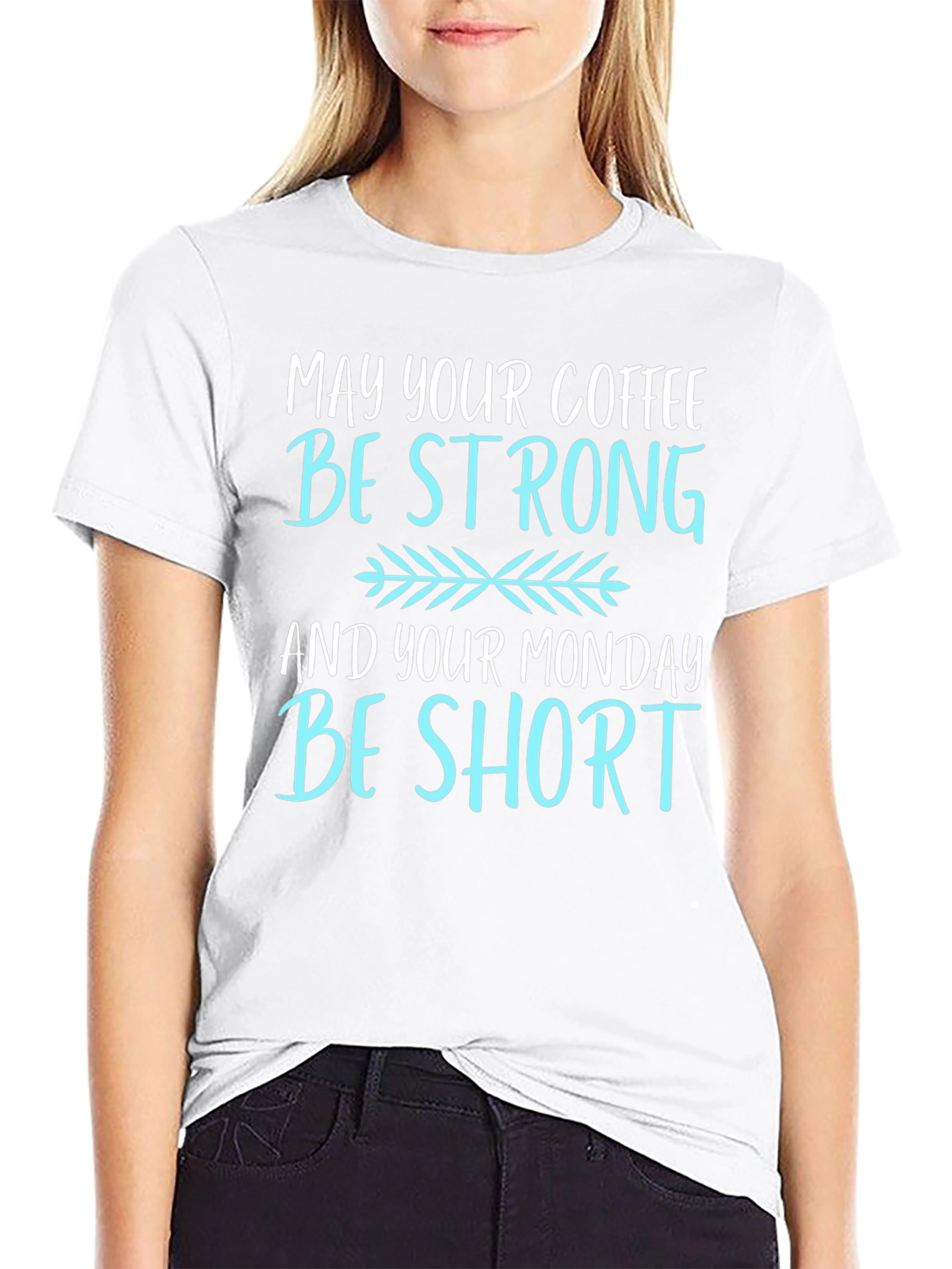 Coffee Lovers T-Shirt: May Your Coffee Be Strong