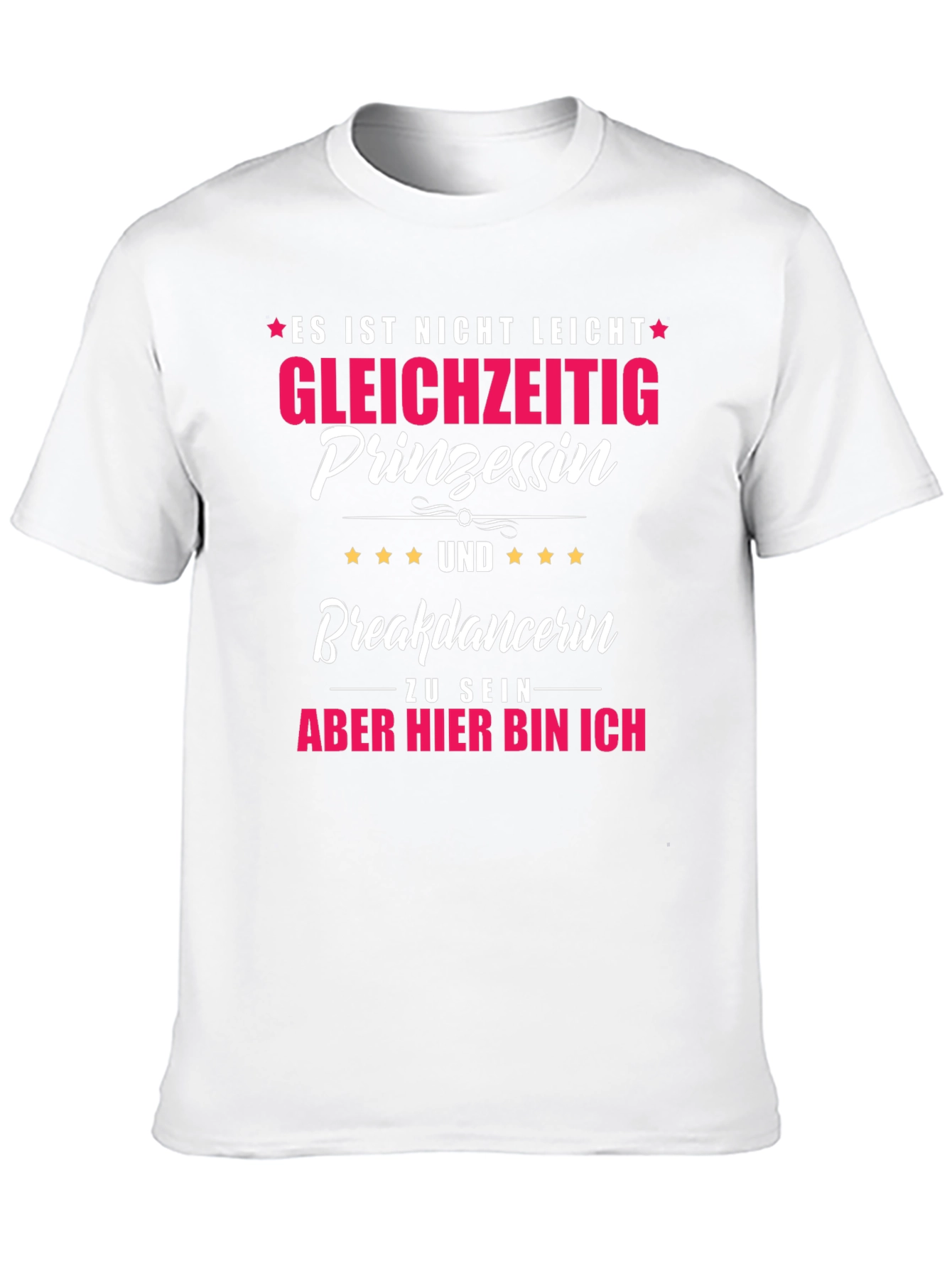 Funny Princess Breakdancer T-Shirt - German Text