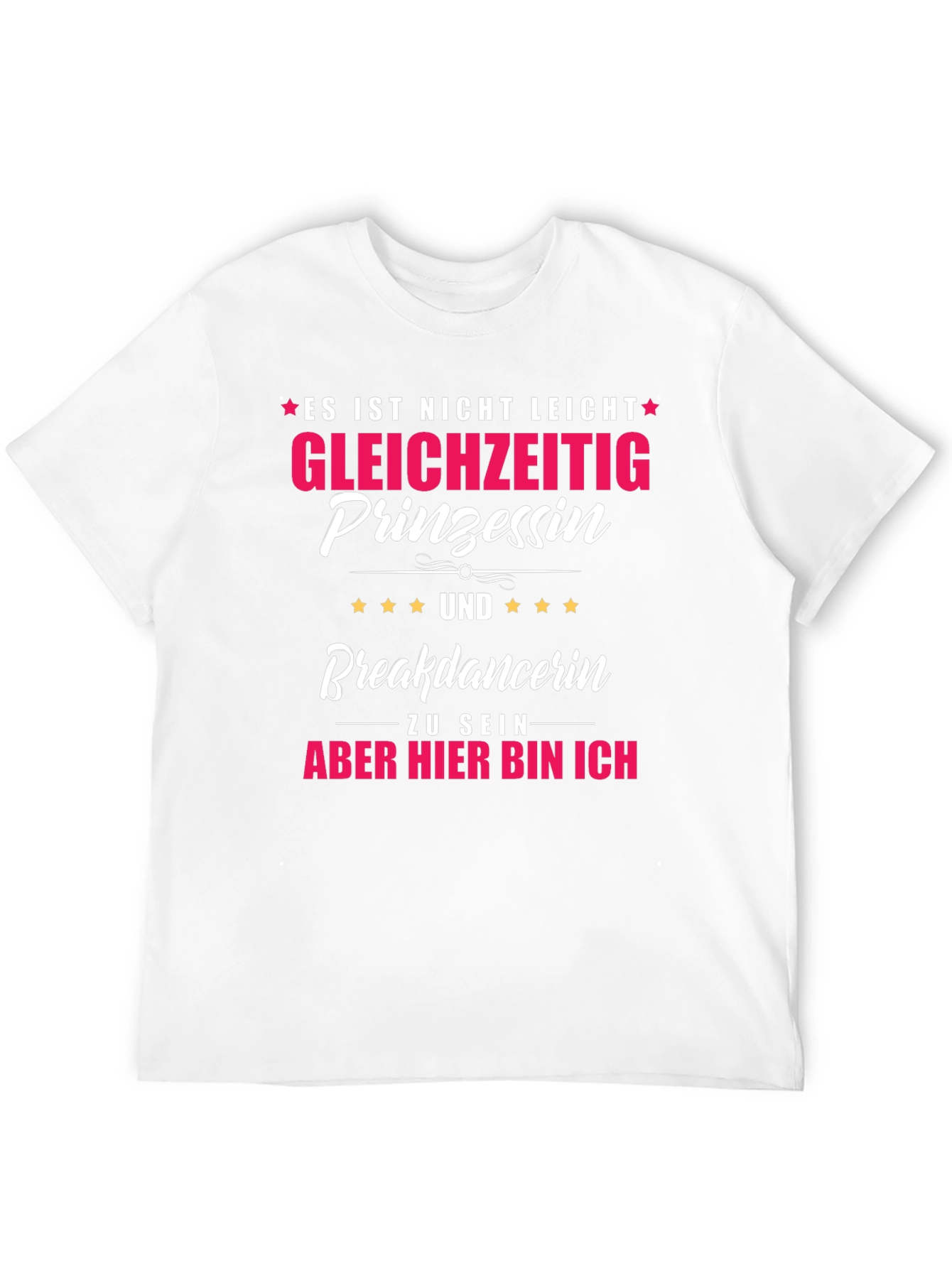 Funny Princess Breakdancer T-Shirt - German Text