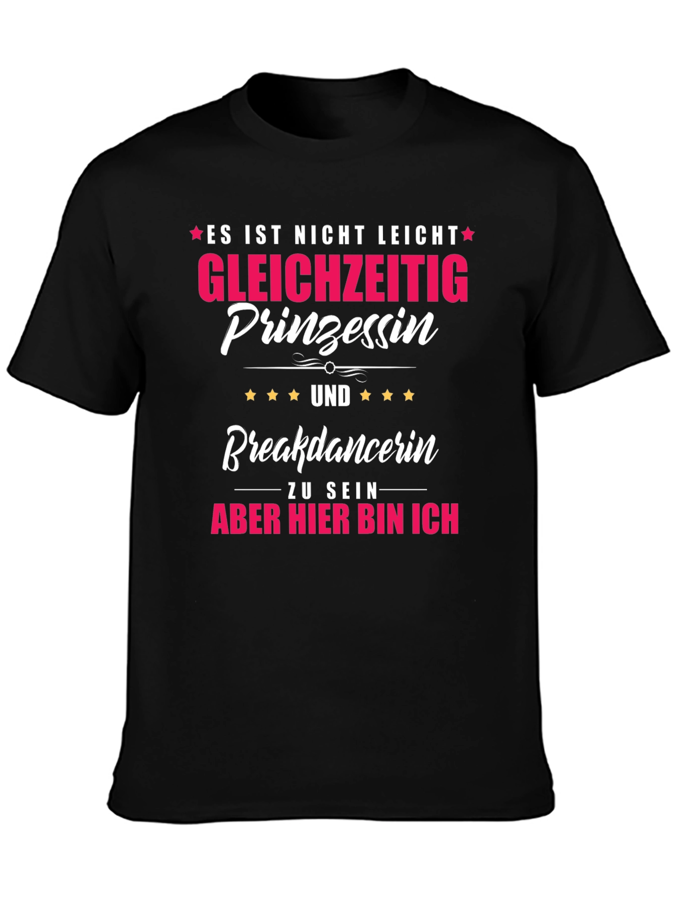Funny Princess Breakdancer T-Shirt - German Text