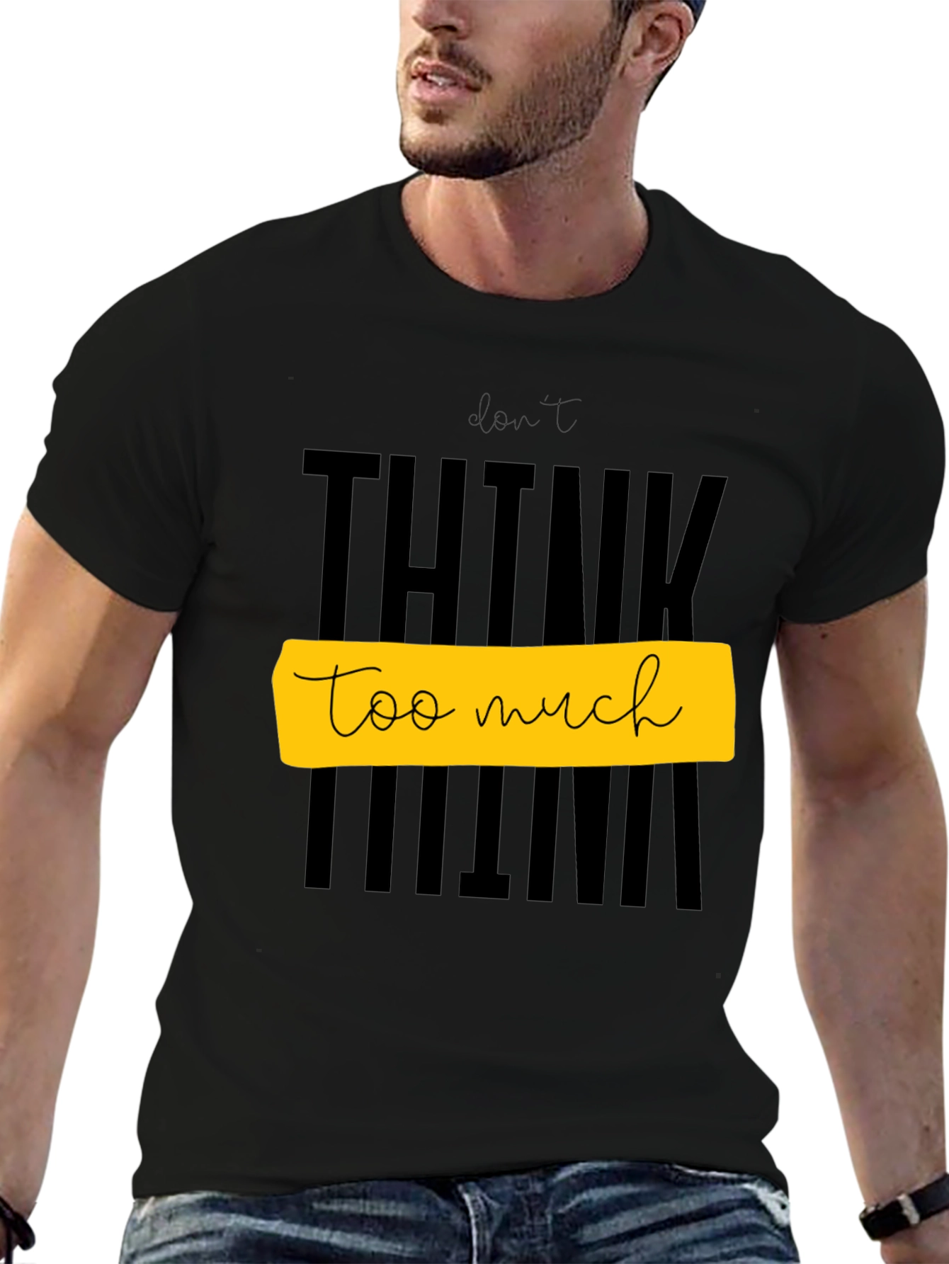 Dont Think Too Much Graphic Tee - Black