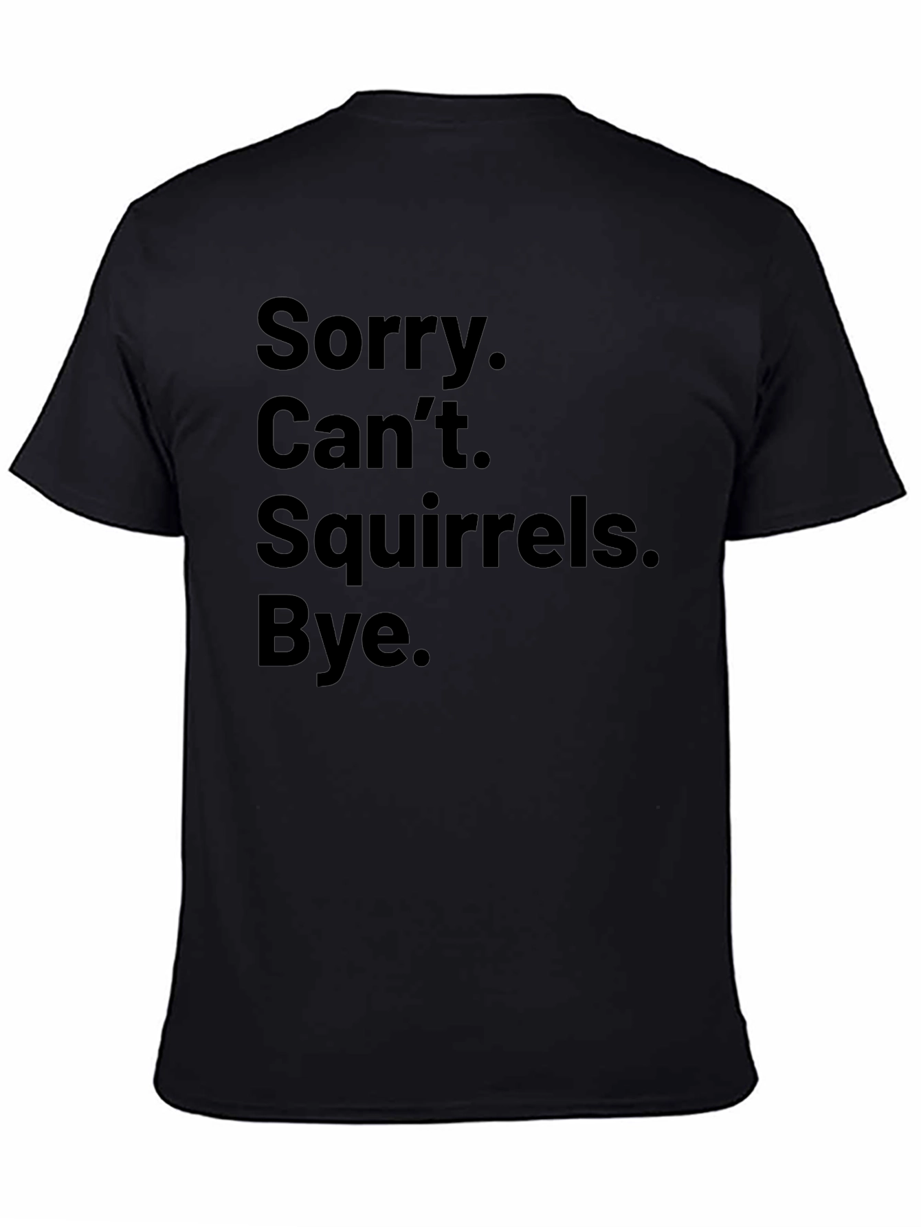 Squirrels T-Shirt Funny Slogan Tee