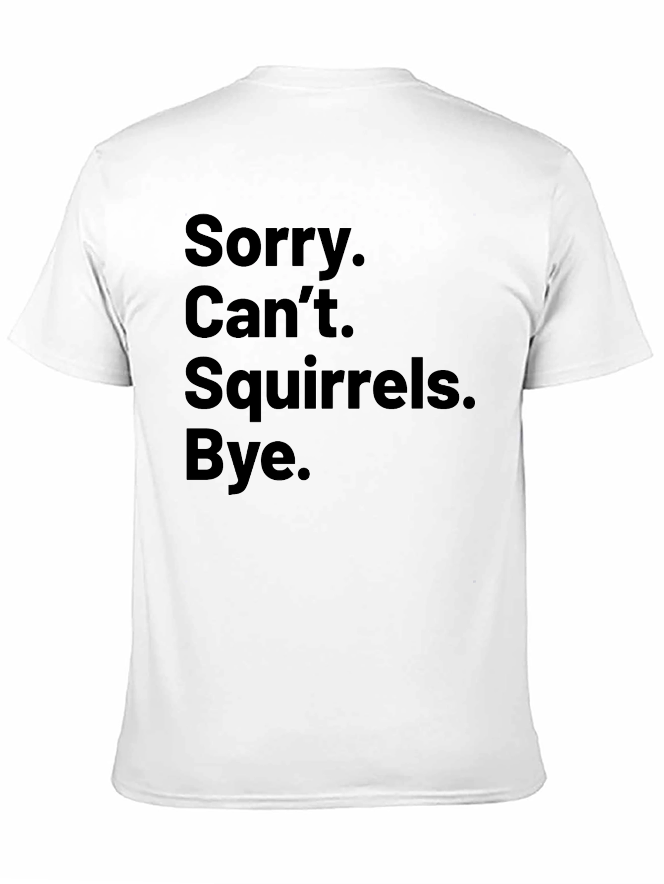 Squirrels T-Shirt Funny Slogan Tee