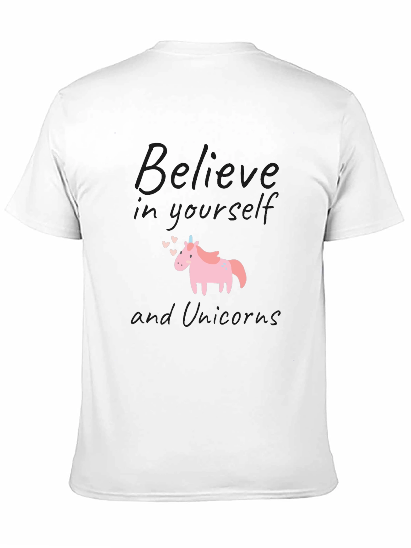 Believe in Yourself and Unicorns T-Shirt