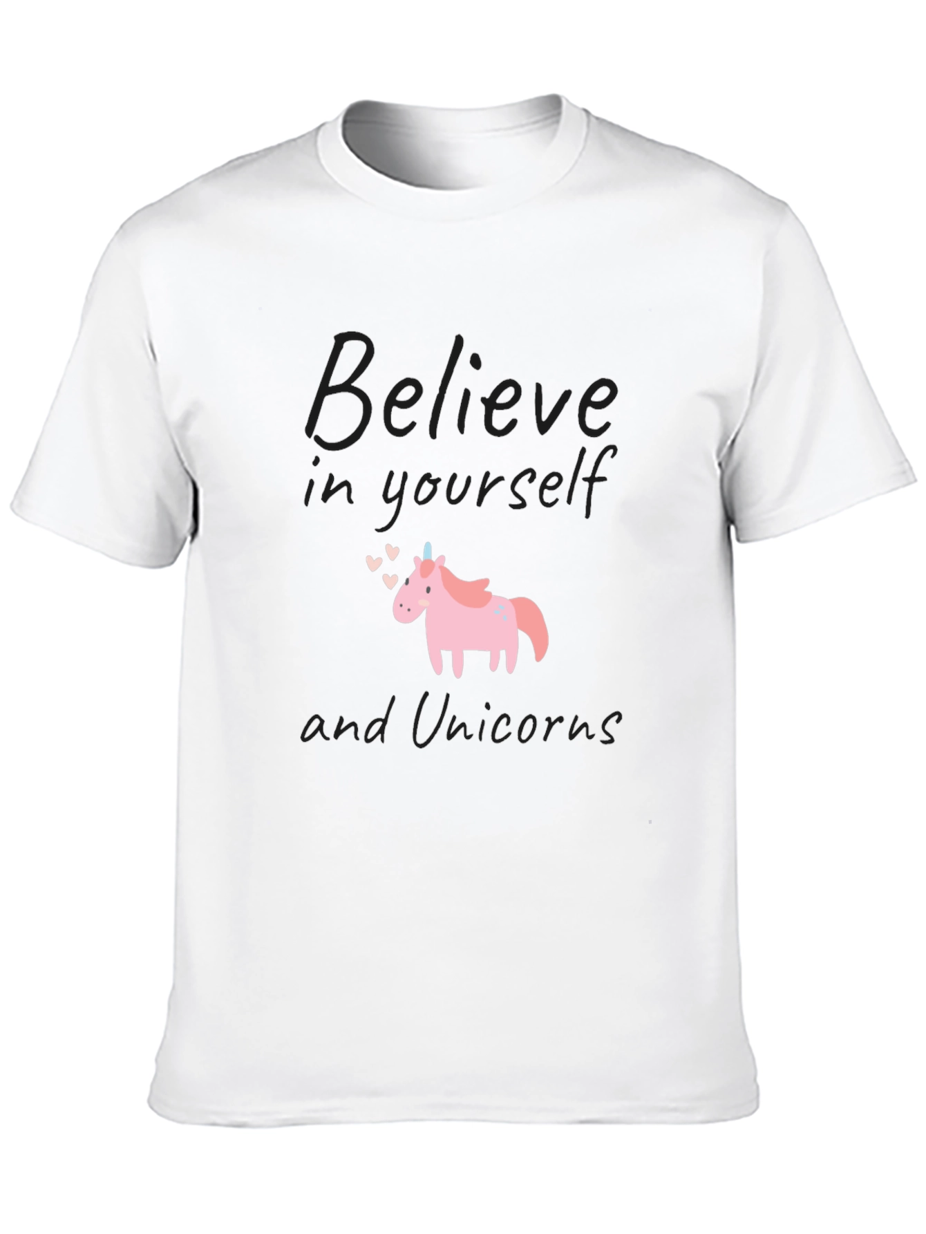 Believe in Yourself and Unicorns T-Shirt