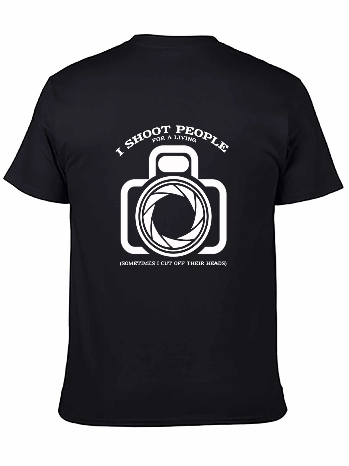 I Shoot People For A Living Camera T-Shirt
