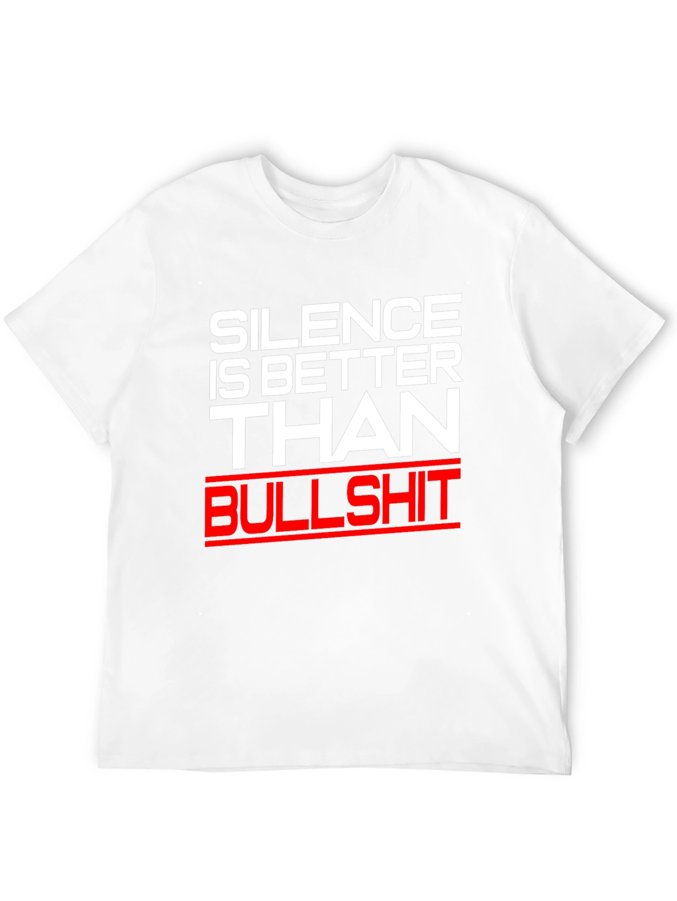 Silence is Better Than Bullshit Graphic Tee