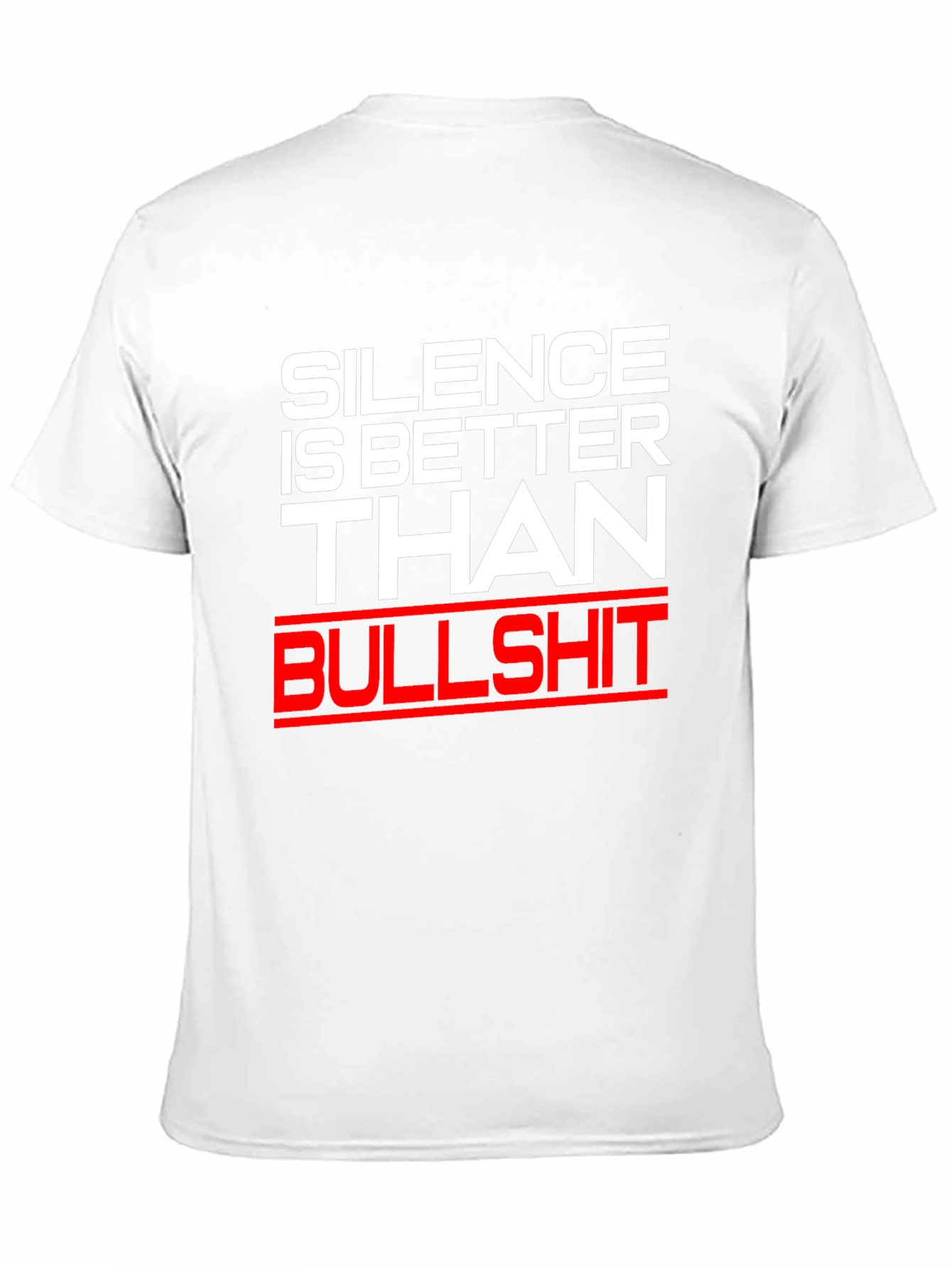 Silence is Better Than Bullshit Graphic Tee