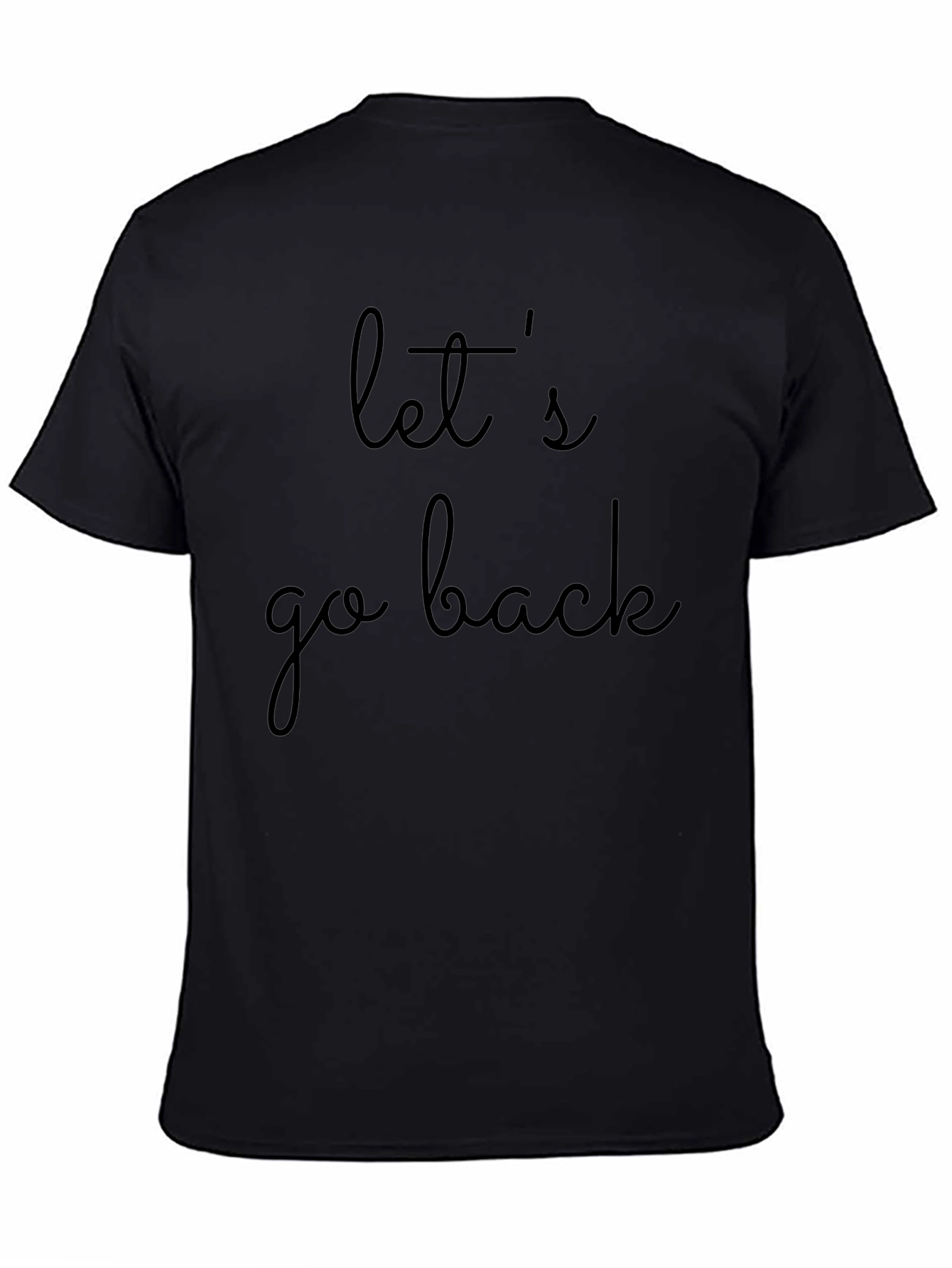 Lets Go Back Graphic T-Shirt