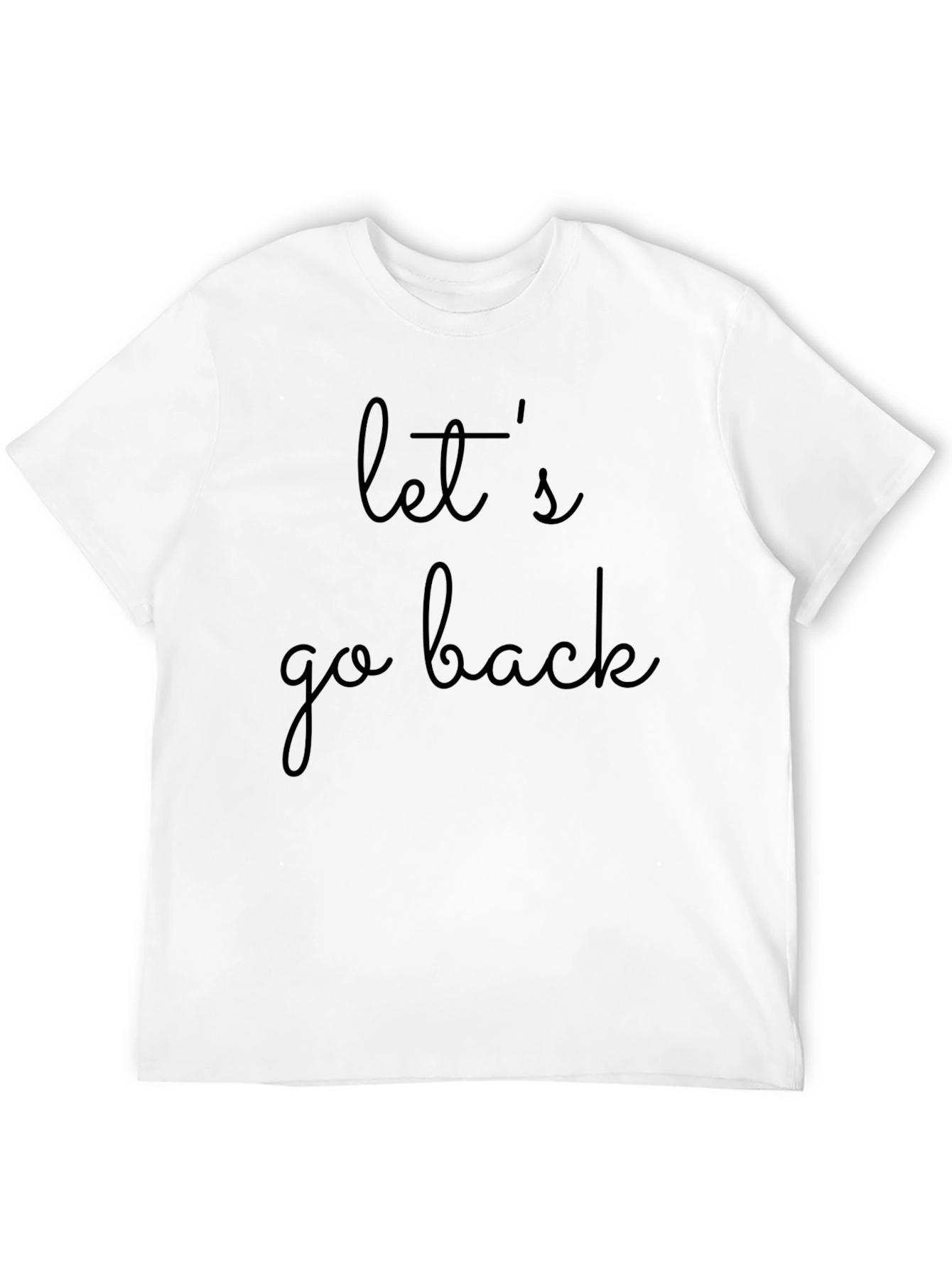 Lets Go Back Graphic T-Shirt