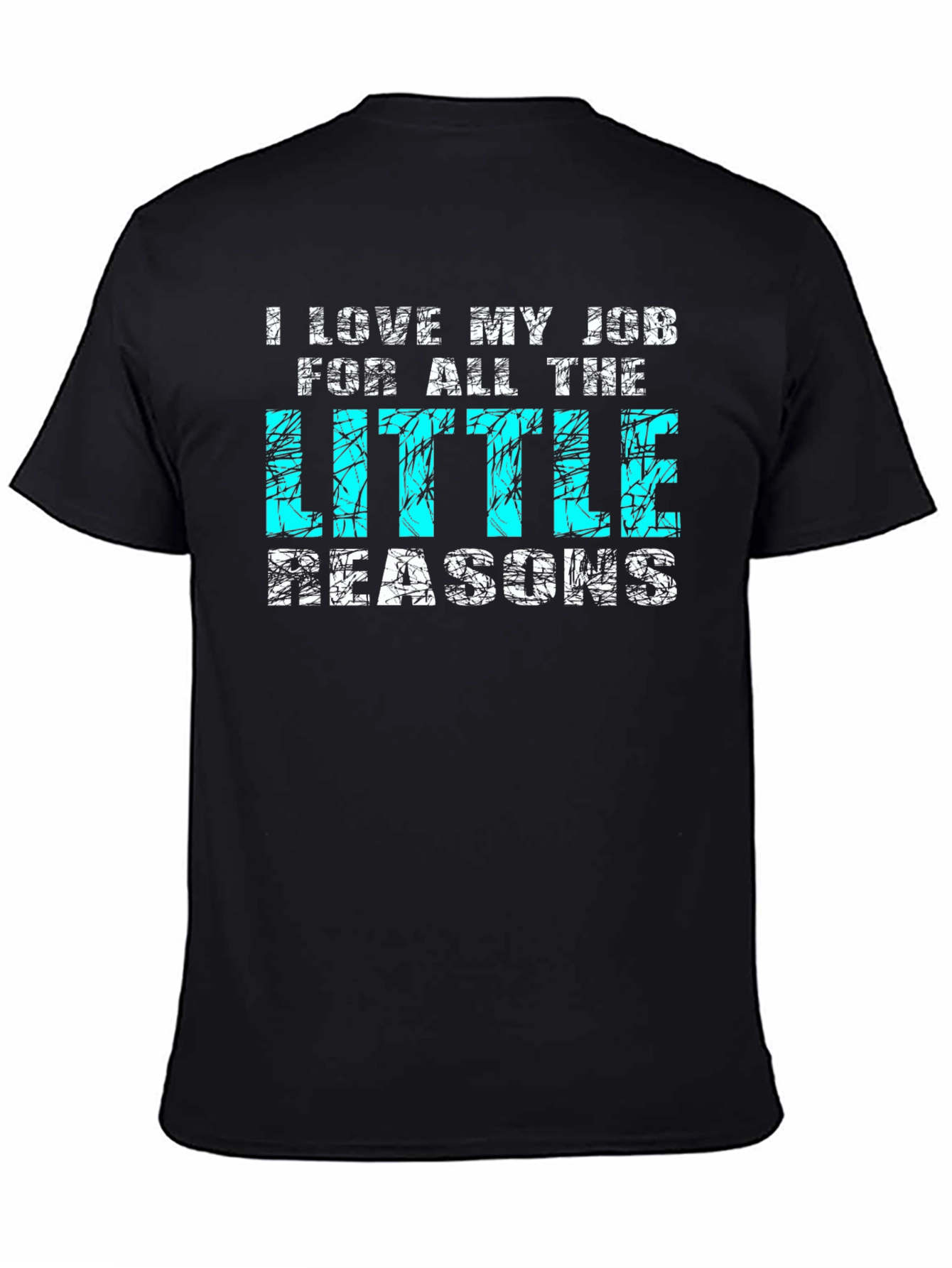 I Love My Job T-Shirt
