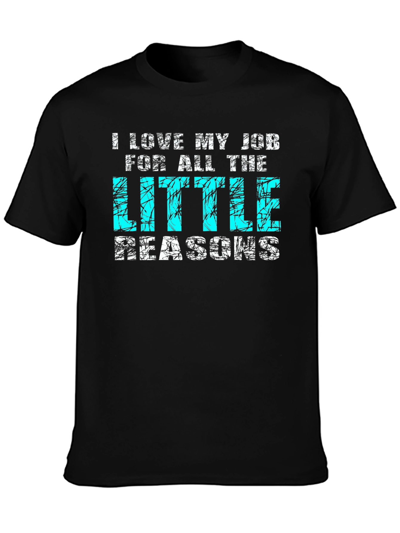 I Love My Job T-Shirt
