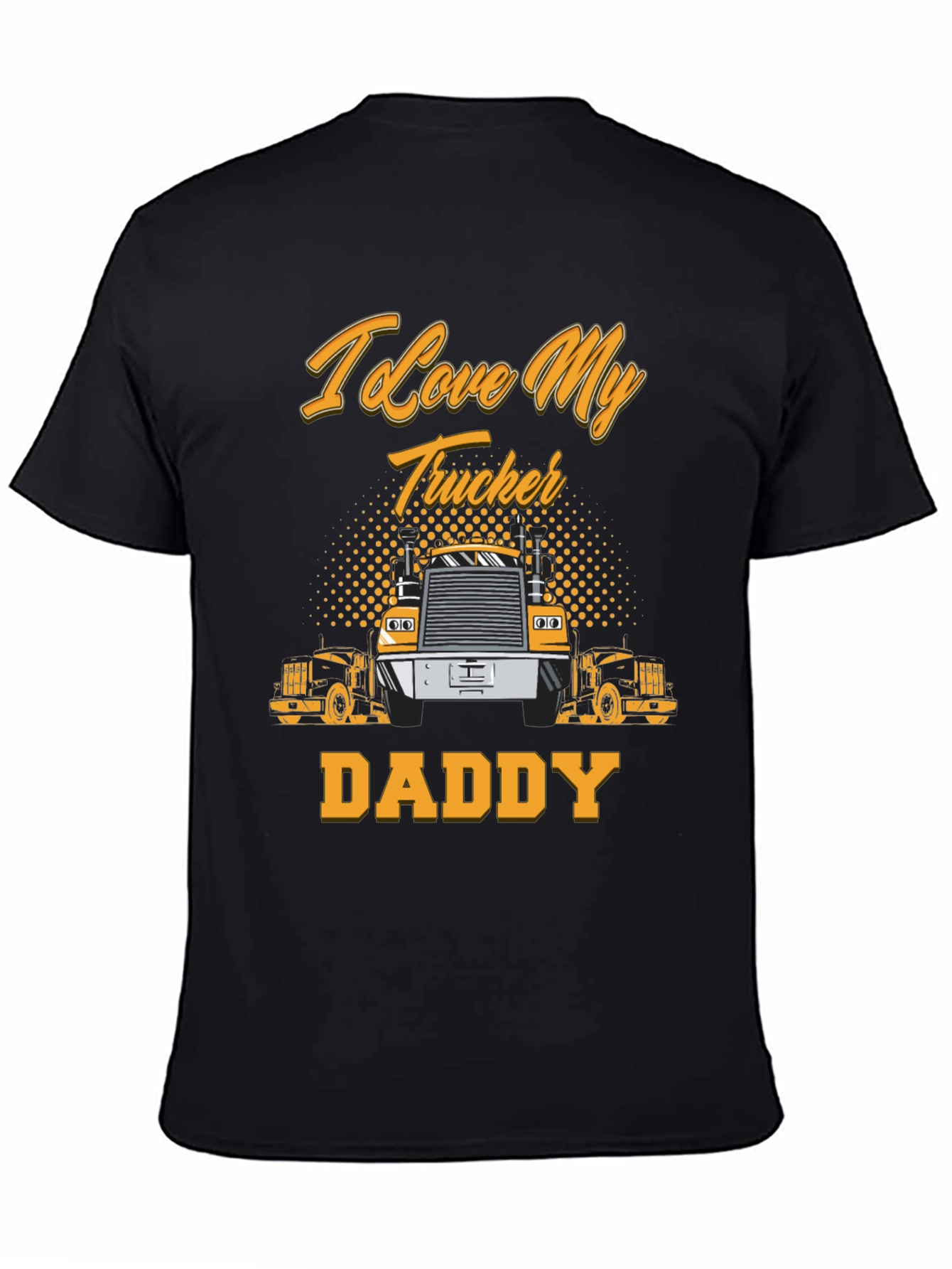 I Love My Trucker Daddy T-Shirt