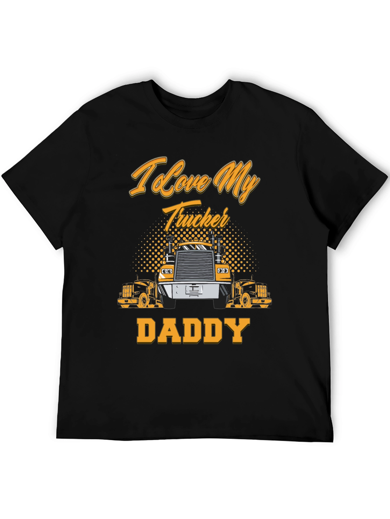 I Love My Trucker Daddy T-Shirt