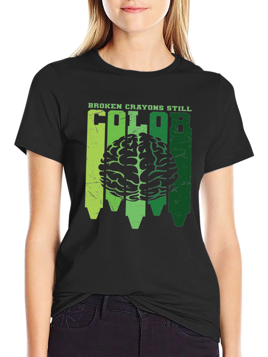 Broken Crayons Still Color Brain Graphic T-Shirt