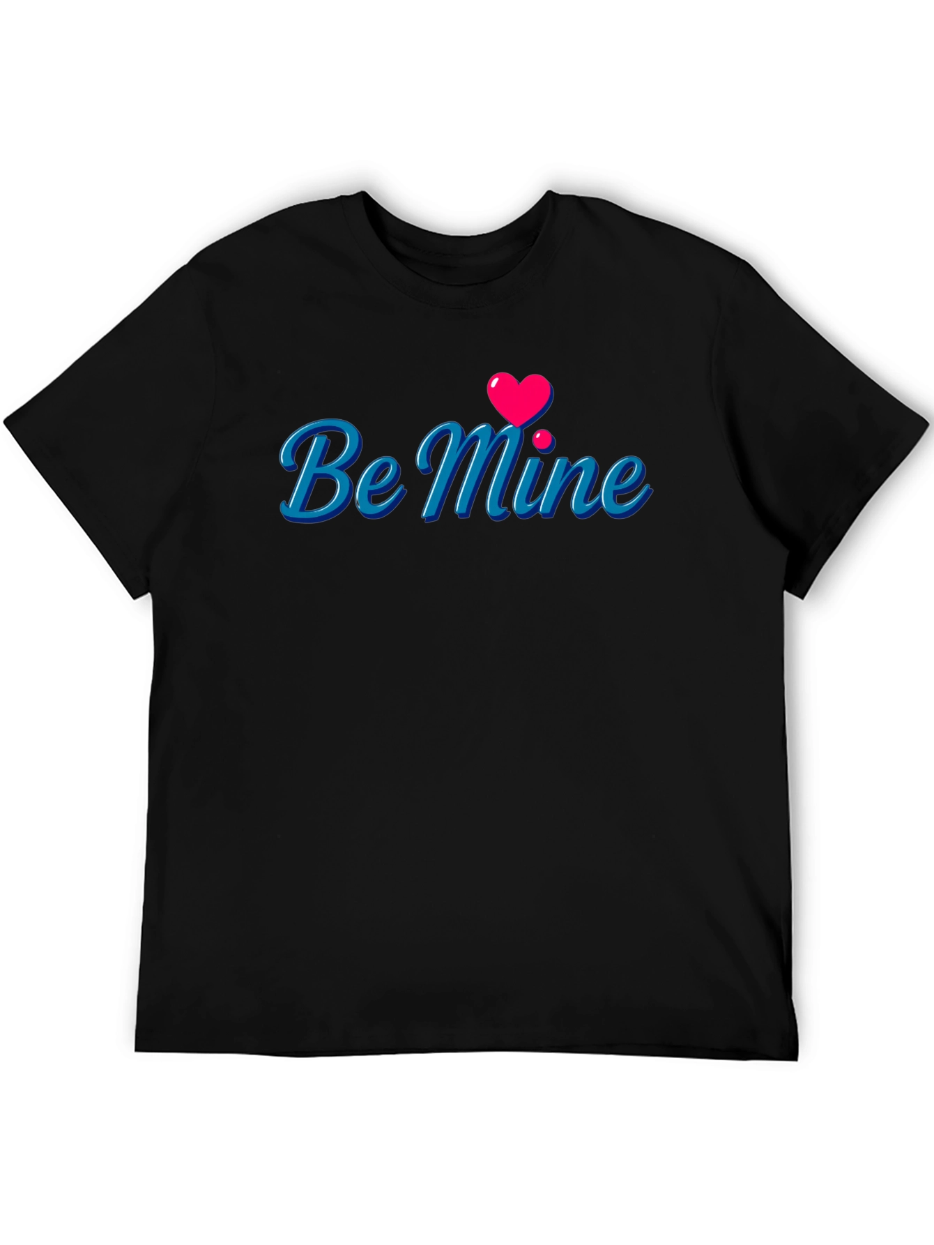 Be Mine T-Shirt - Romantic Valentines Day Tee