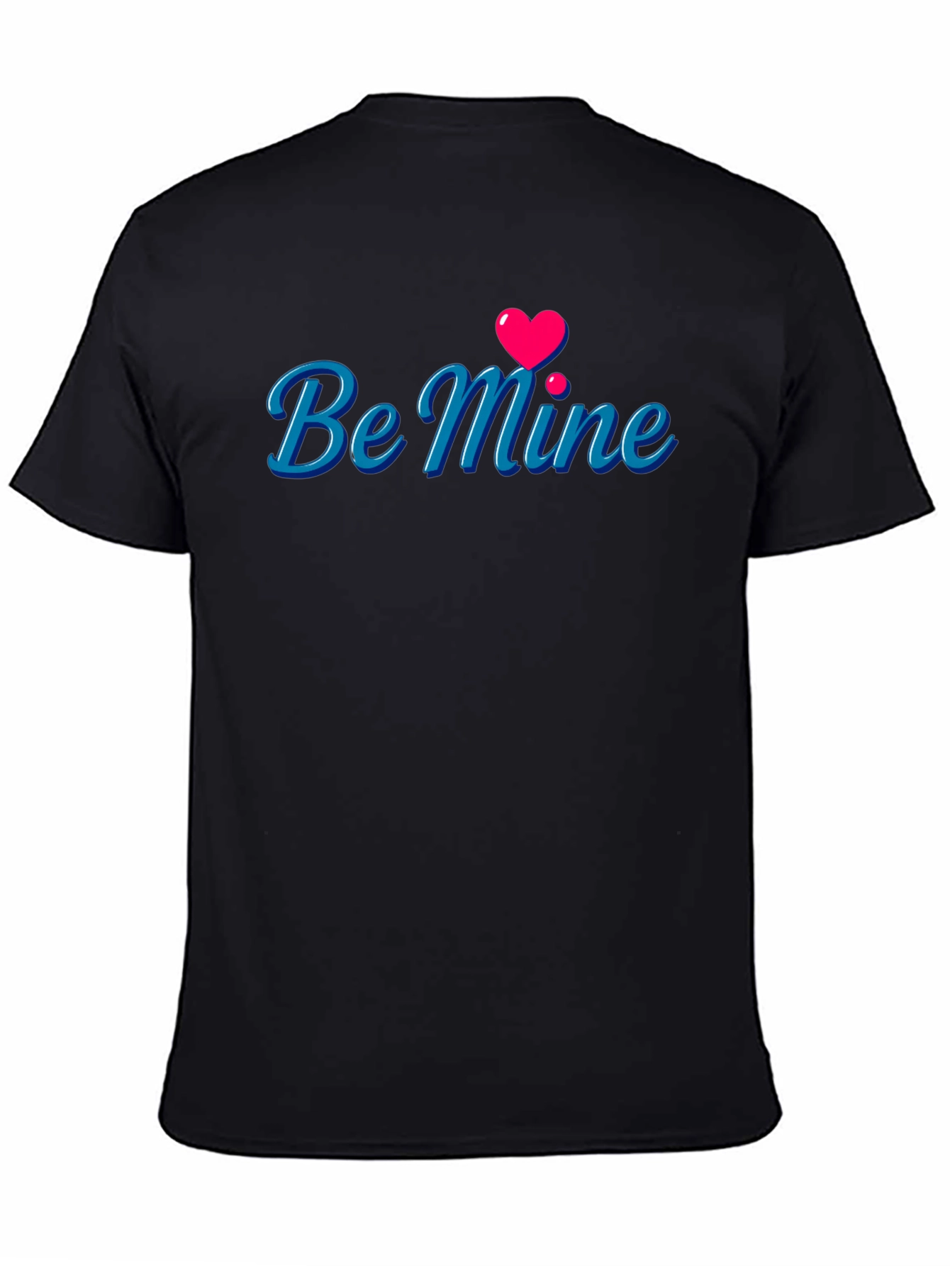 Be Mine T-Shirt - Romantic Valentines Day Tee