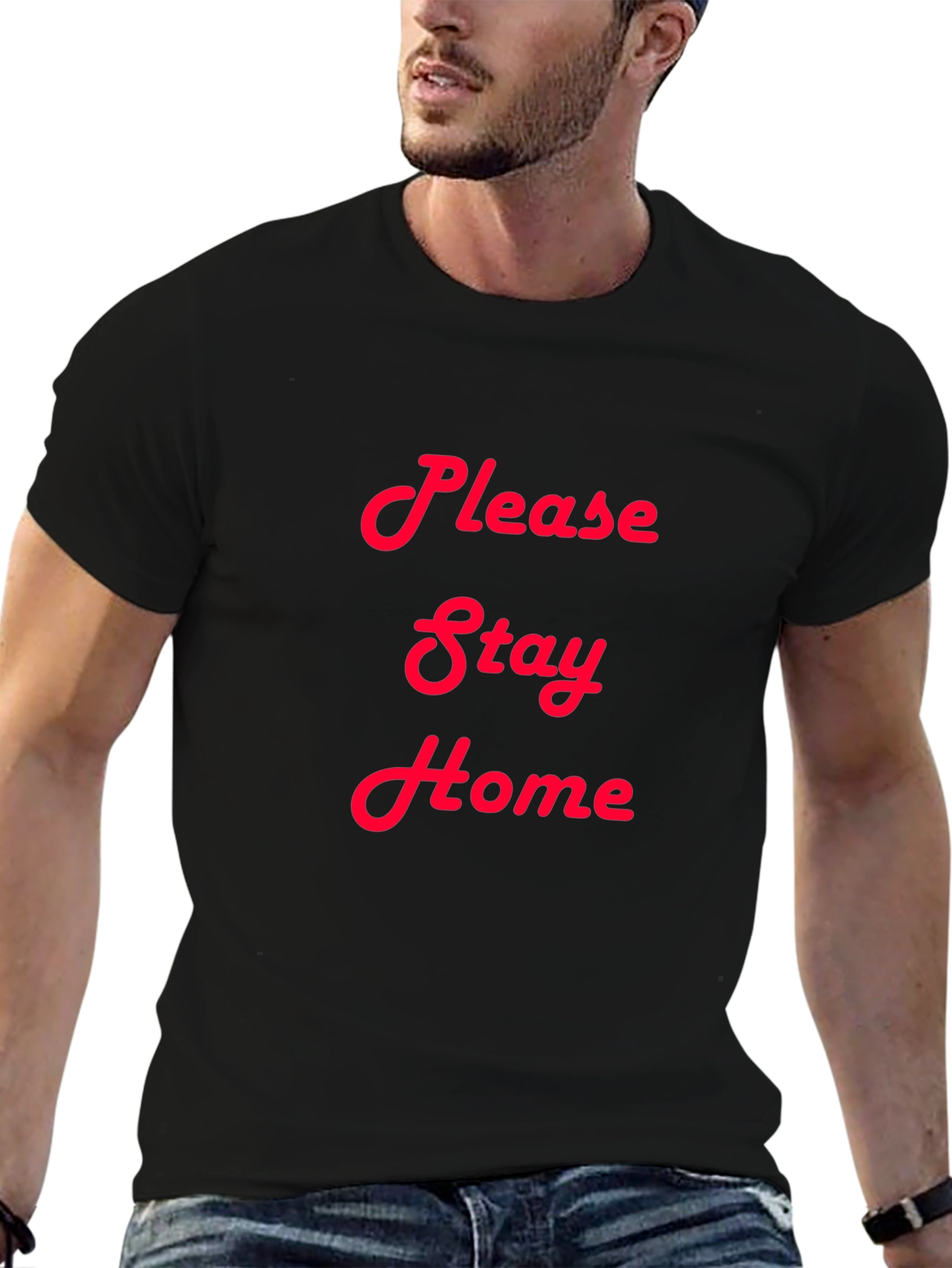 Please Stay Home Graphic T-Shirt - Black Cotton Tee