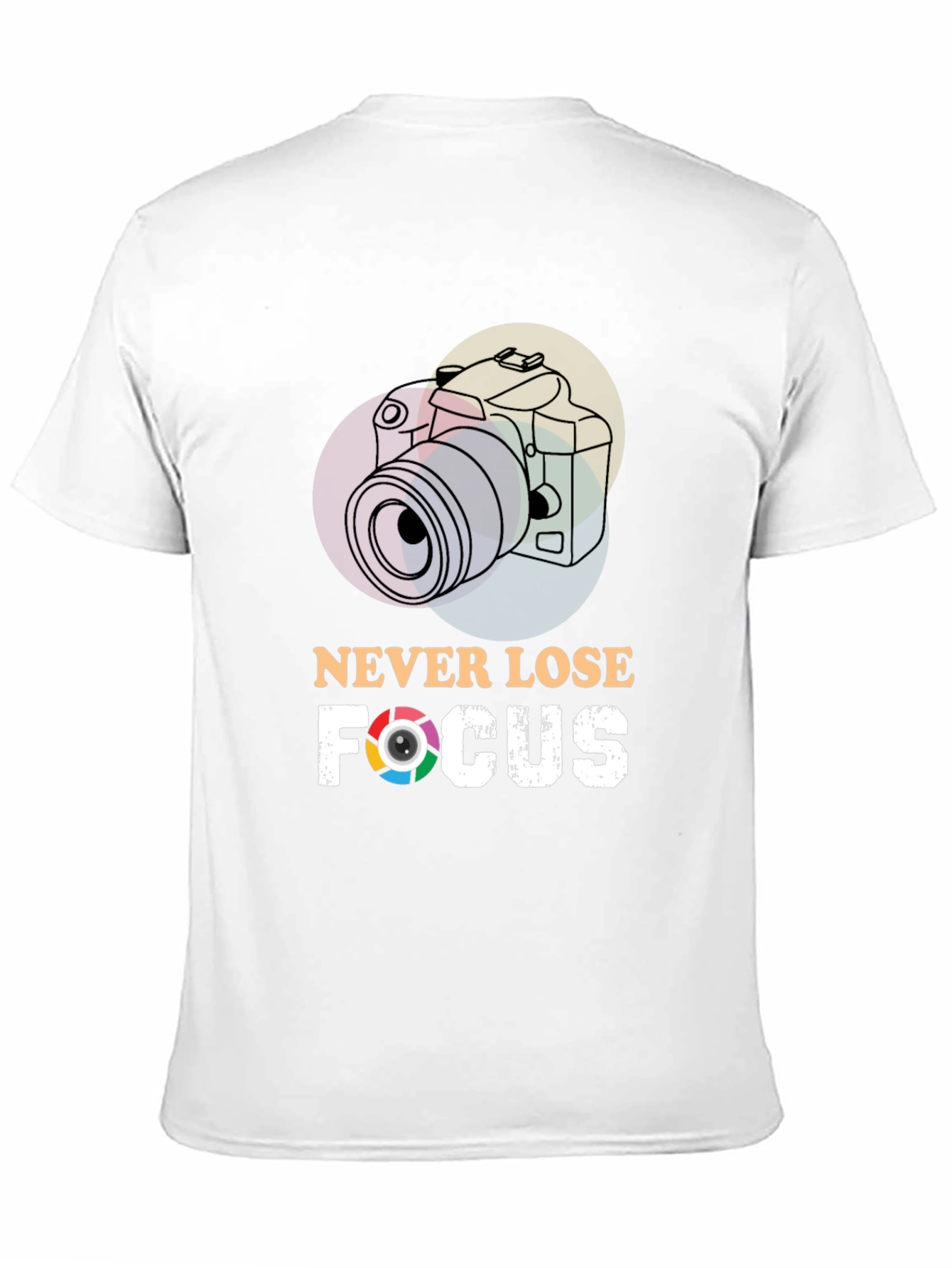 Never Lose Focus T-Shirt - Photographer Gift