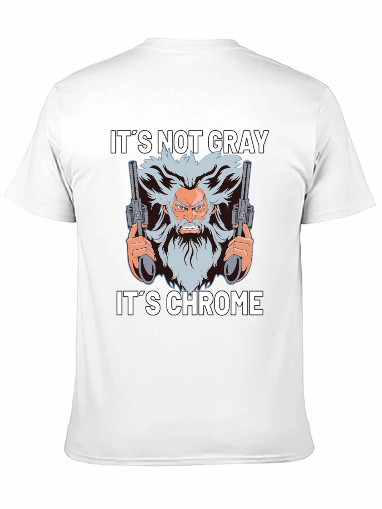 Its Not Gray Its Chrome T-Shirt
