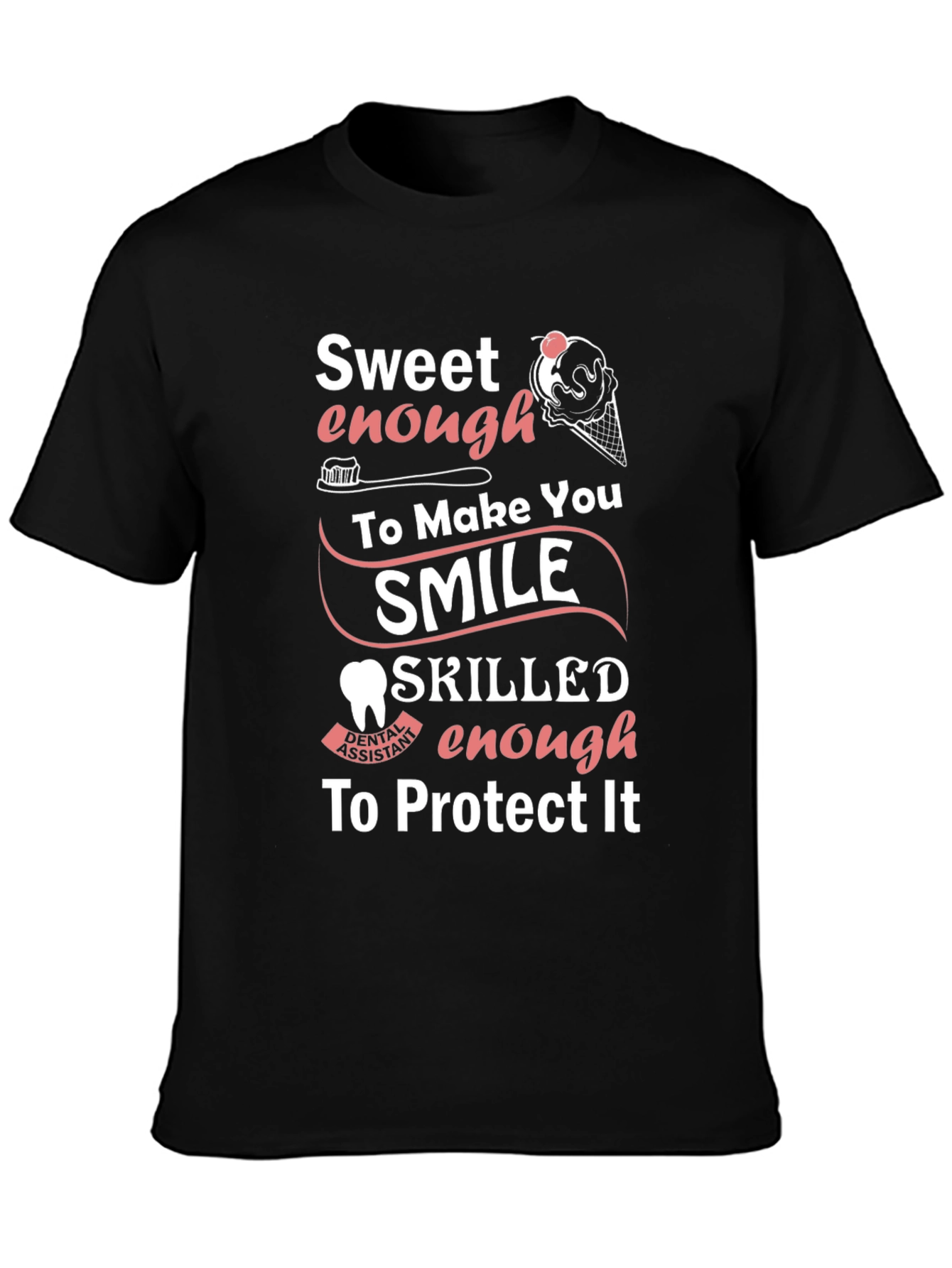 Sweet Dental Assistant T-Shirt