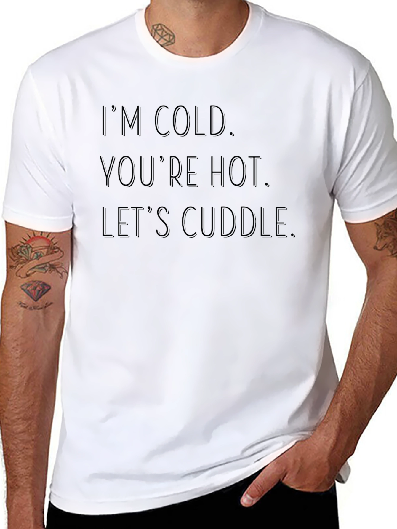 Im Cold Youre Hot Lets Cuddle Black Graphic Tee
