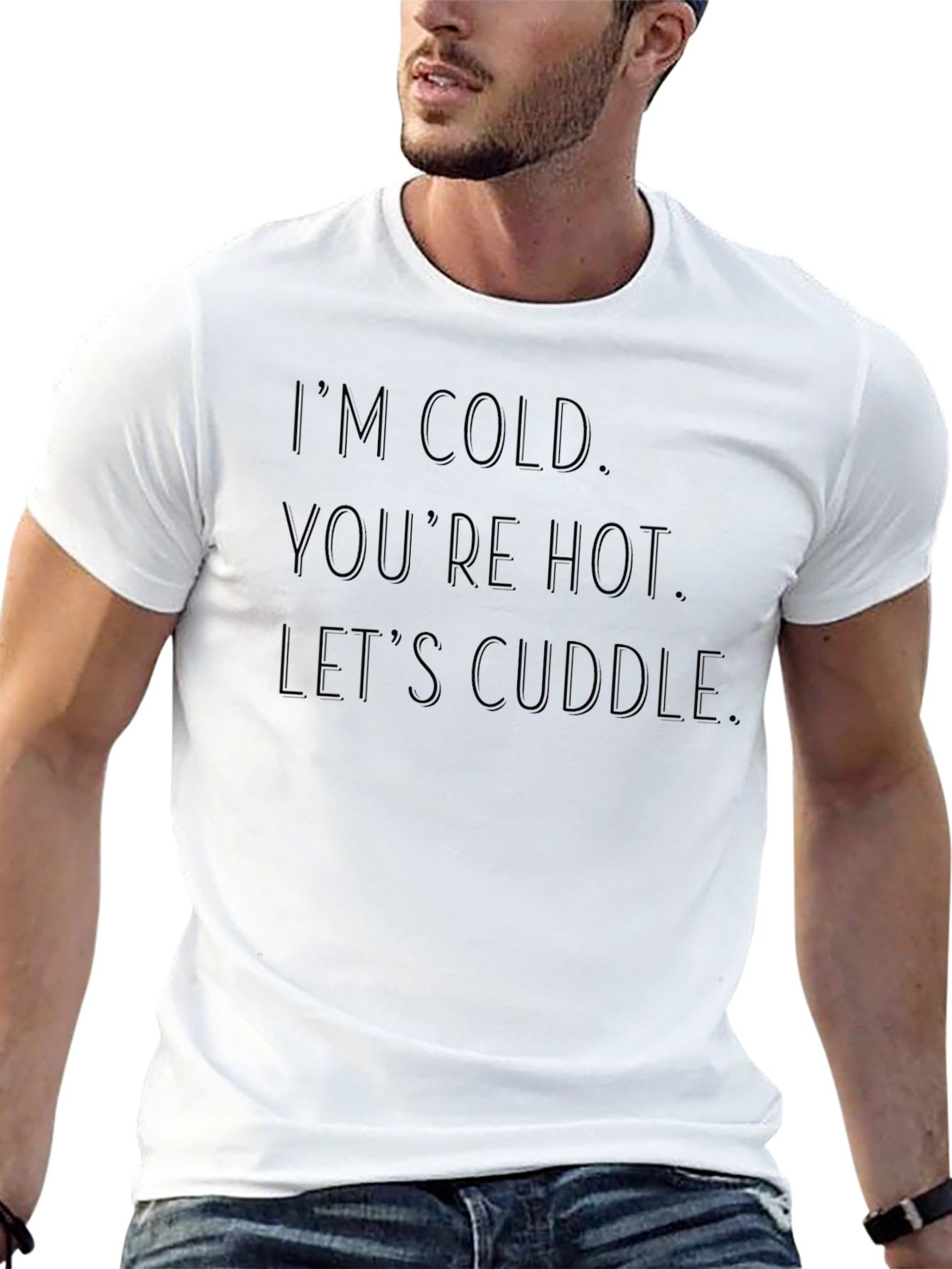 Im Cold Youre Hot Lets Cuddle Black Graphic Tee
