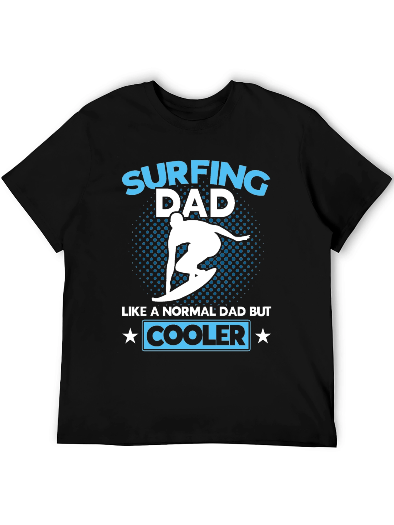 Surfing Dad T-Shirt - Cooler Than Average!