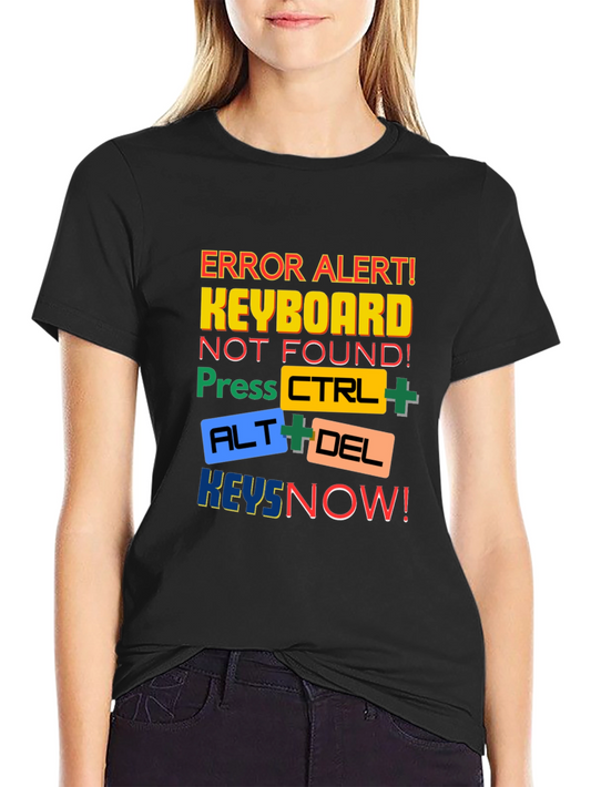 Keyboard Error Alert T-Shirt - CTRL ALT DEL Keys Now!