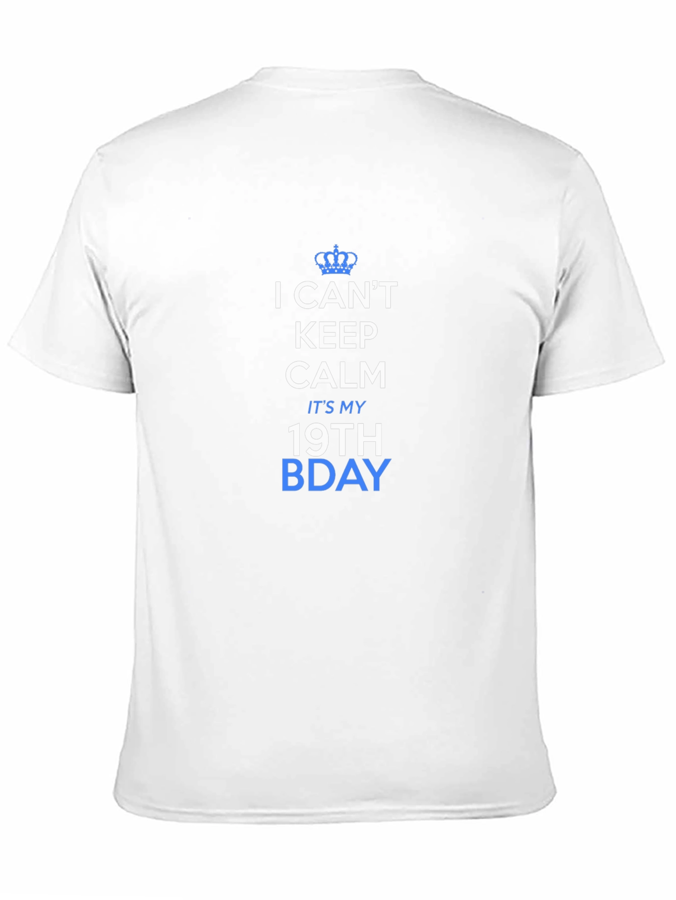 I Cant Keep Calm 19th Bday T-Shirt