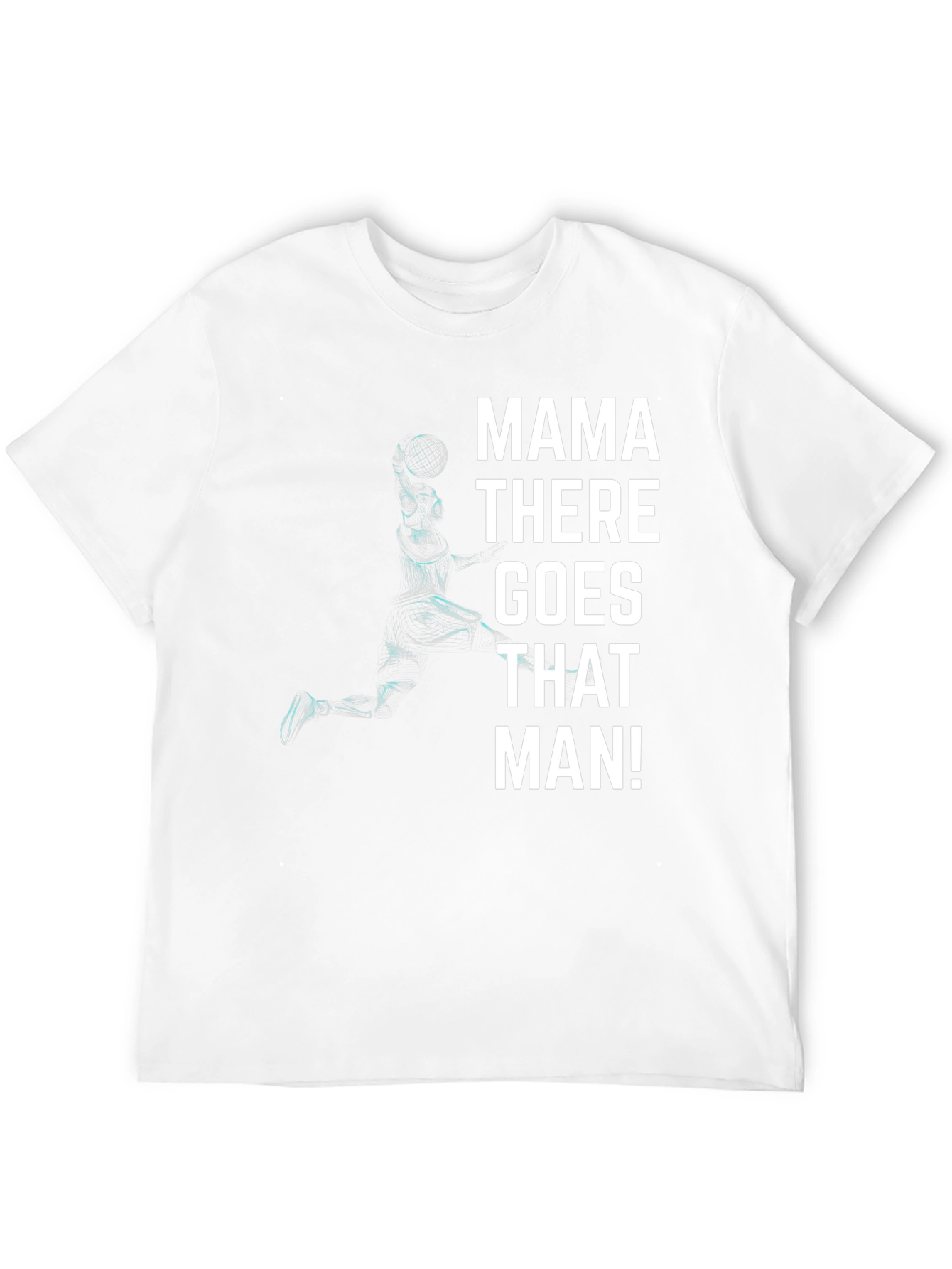 Mama There Goes That Man! Black T-Shirt