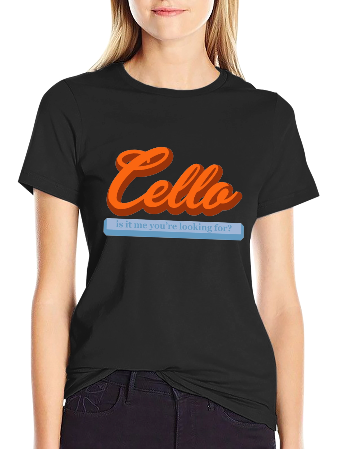 Cello Is It Me Youre Looking For T-Shirt