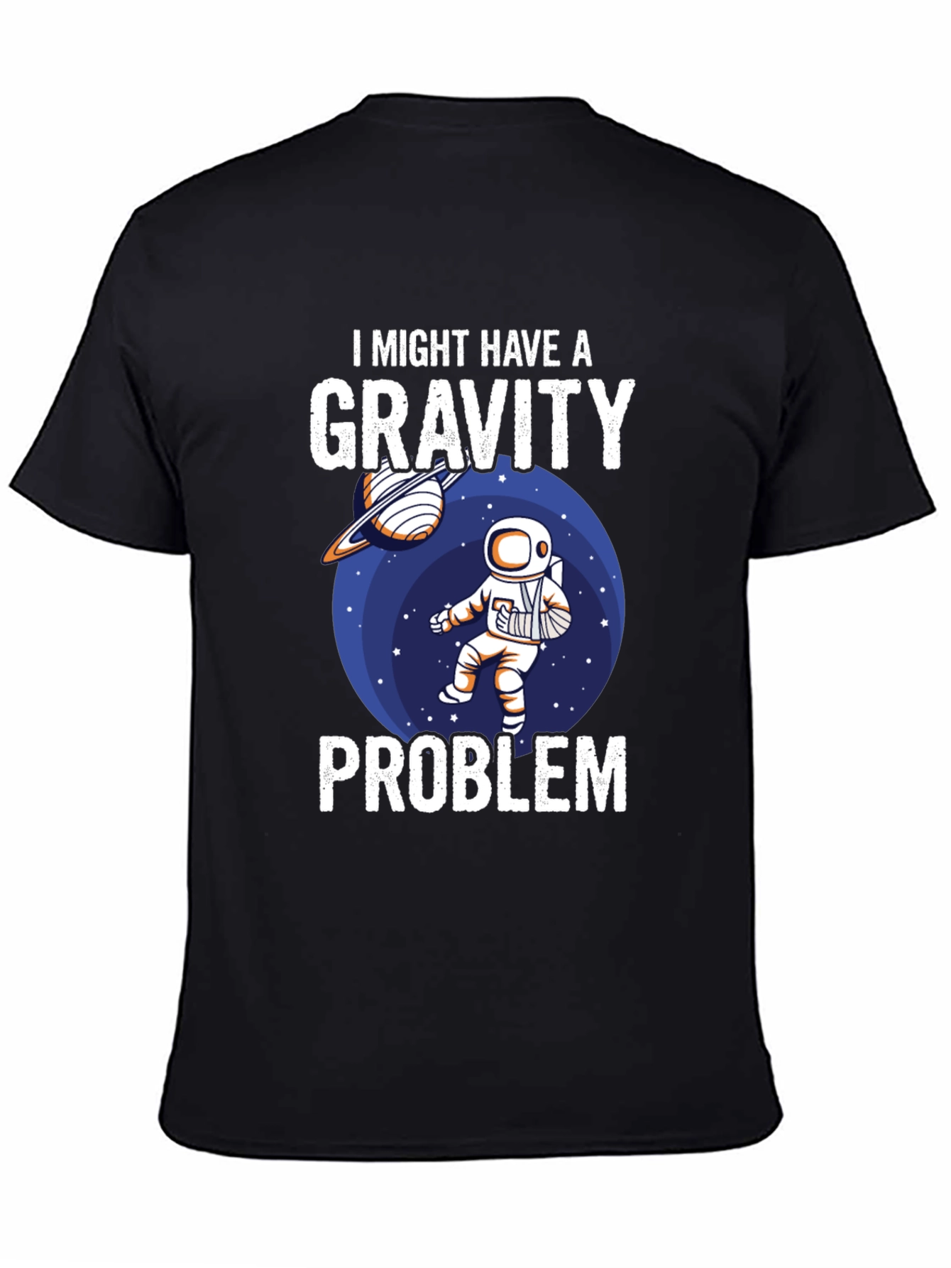 Gravity Problem T-Shirt - Astronaut Design