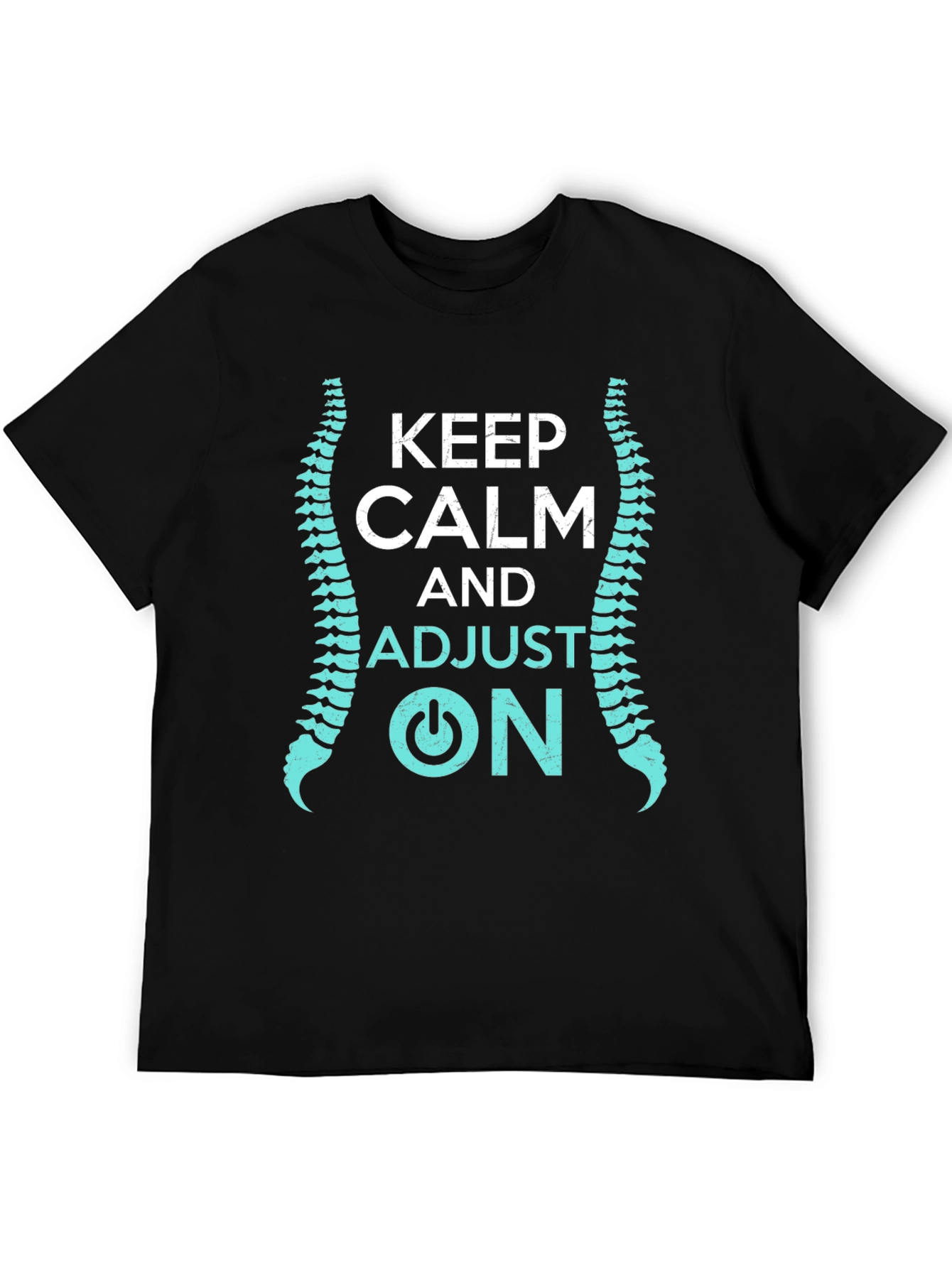 Keep Calm and Adjust On Chiropractor T-Shirt