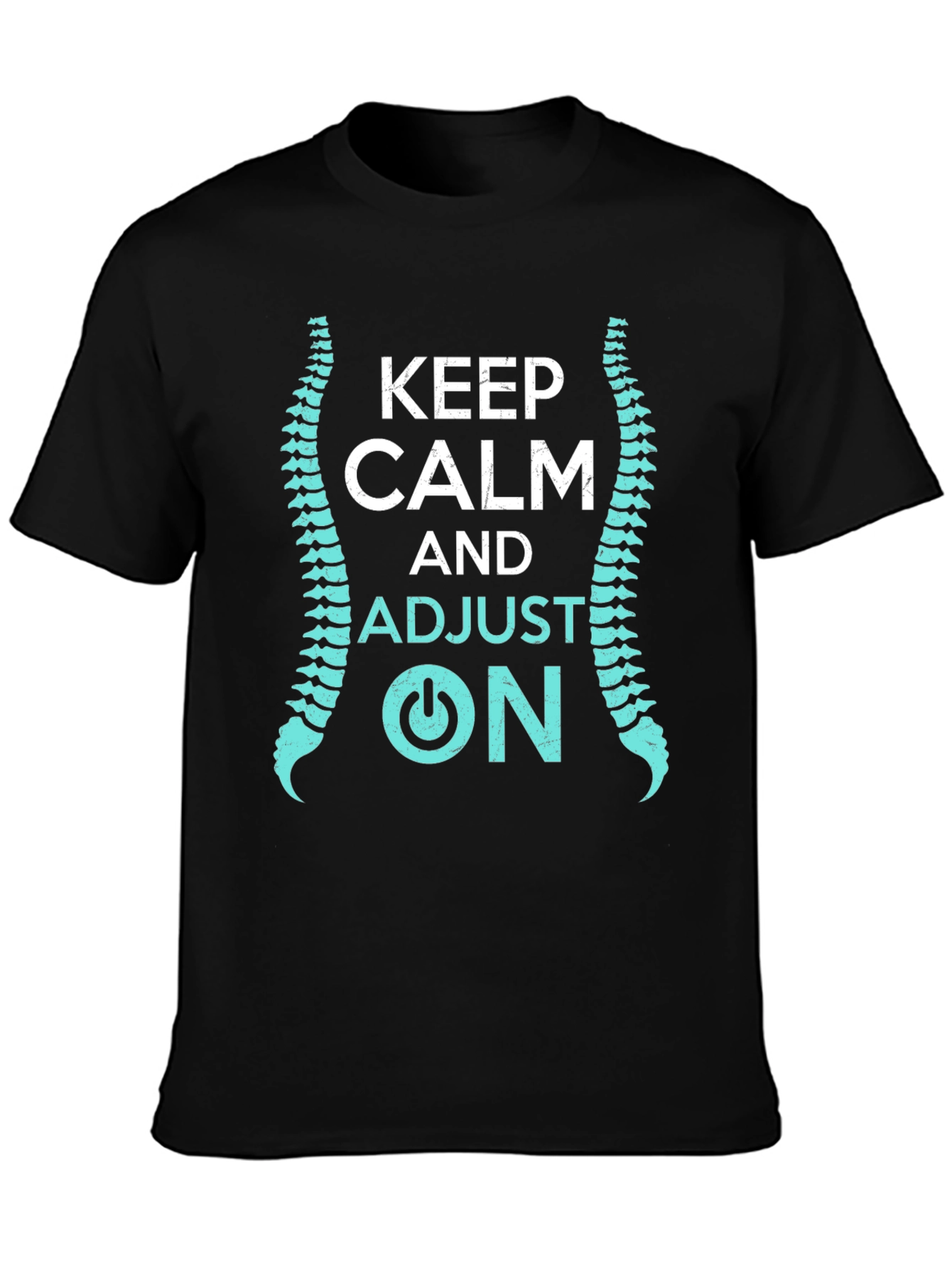 Keep Calm and Adjust On Chiropractor T-Shirt